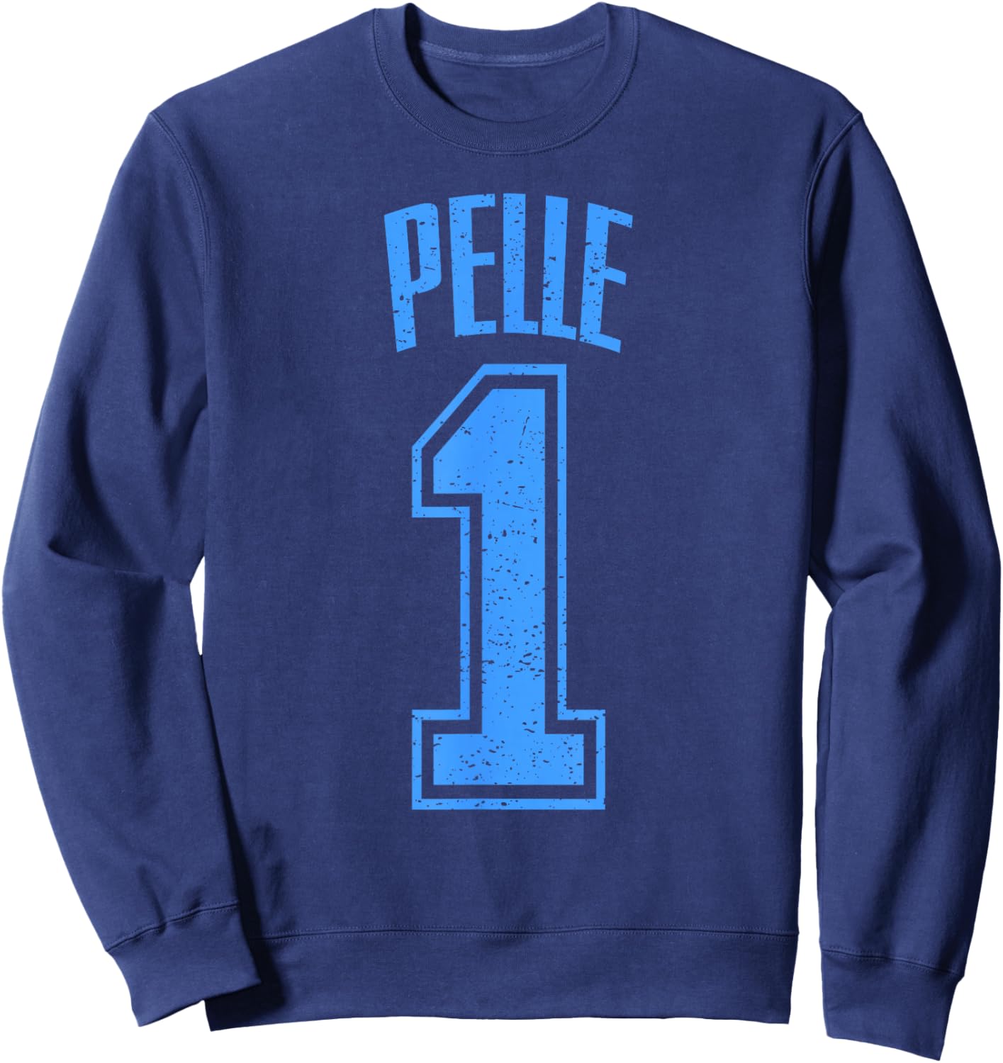 Pelle Supporter Number 1 Greatest Fan Sweatshirt - Sweatshirt | Navy