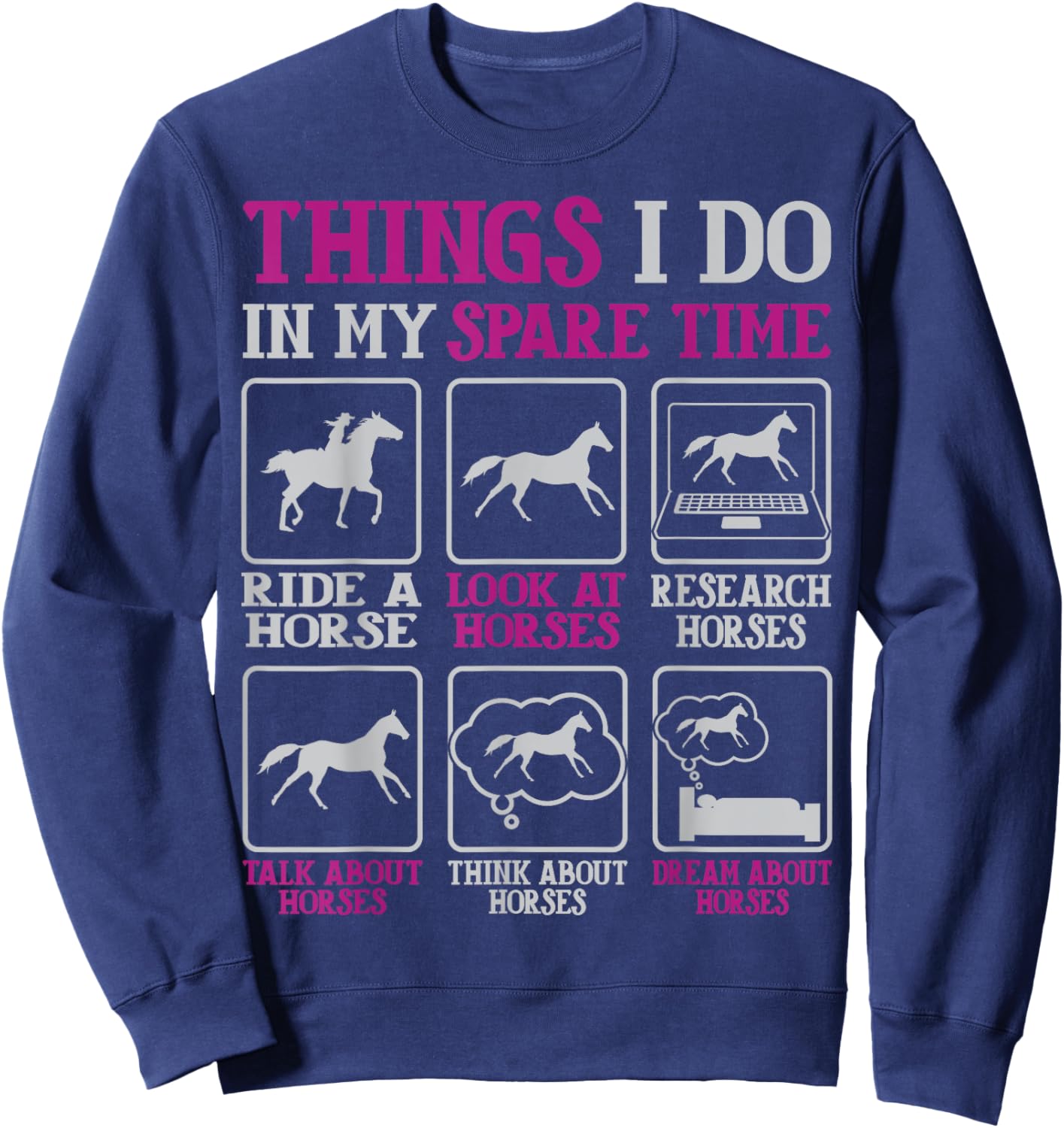Things I Do In My Spare Time, Horse Riders For Girls, Women Sweatshirt - Sweatshirt | Navy