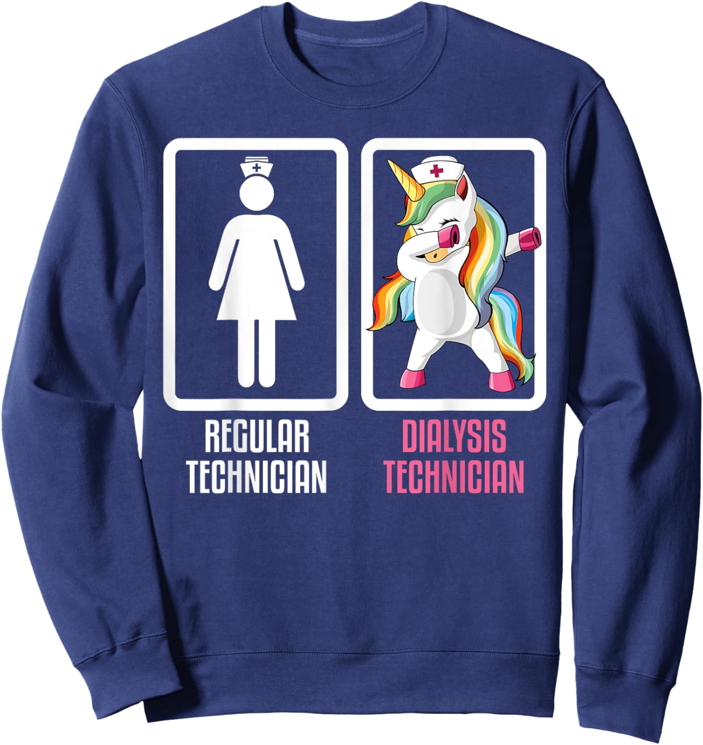 Regular Technician Vs Dabbing Unicorn Dialysis Technician Sweatshirt - Sweatshirt | Navy