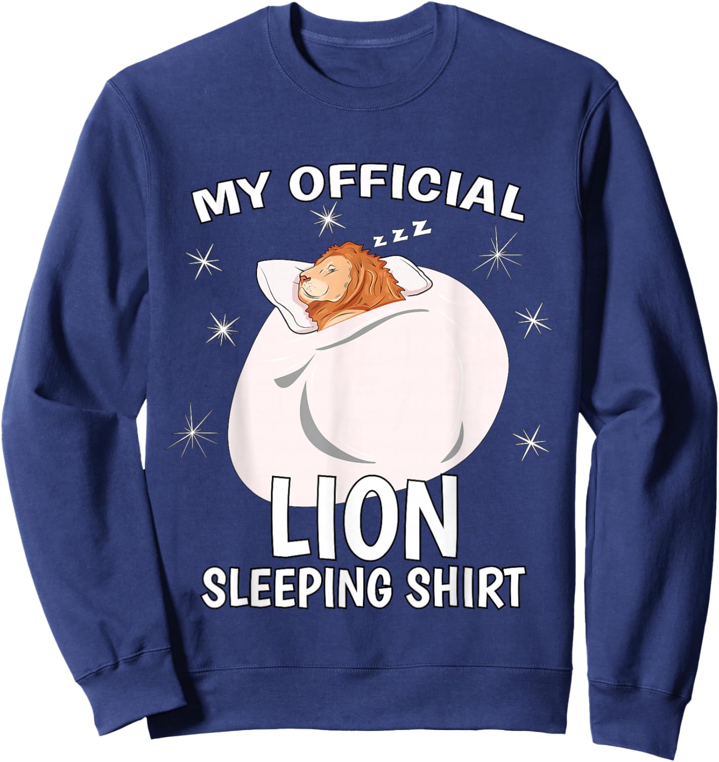 My Official Sleeping Shirt PJ Pajama Top Lion Sweatshirt - Sweatshirt | Navy