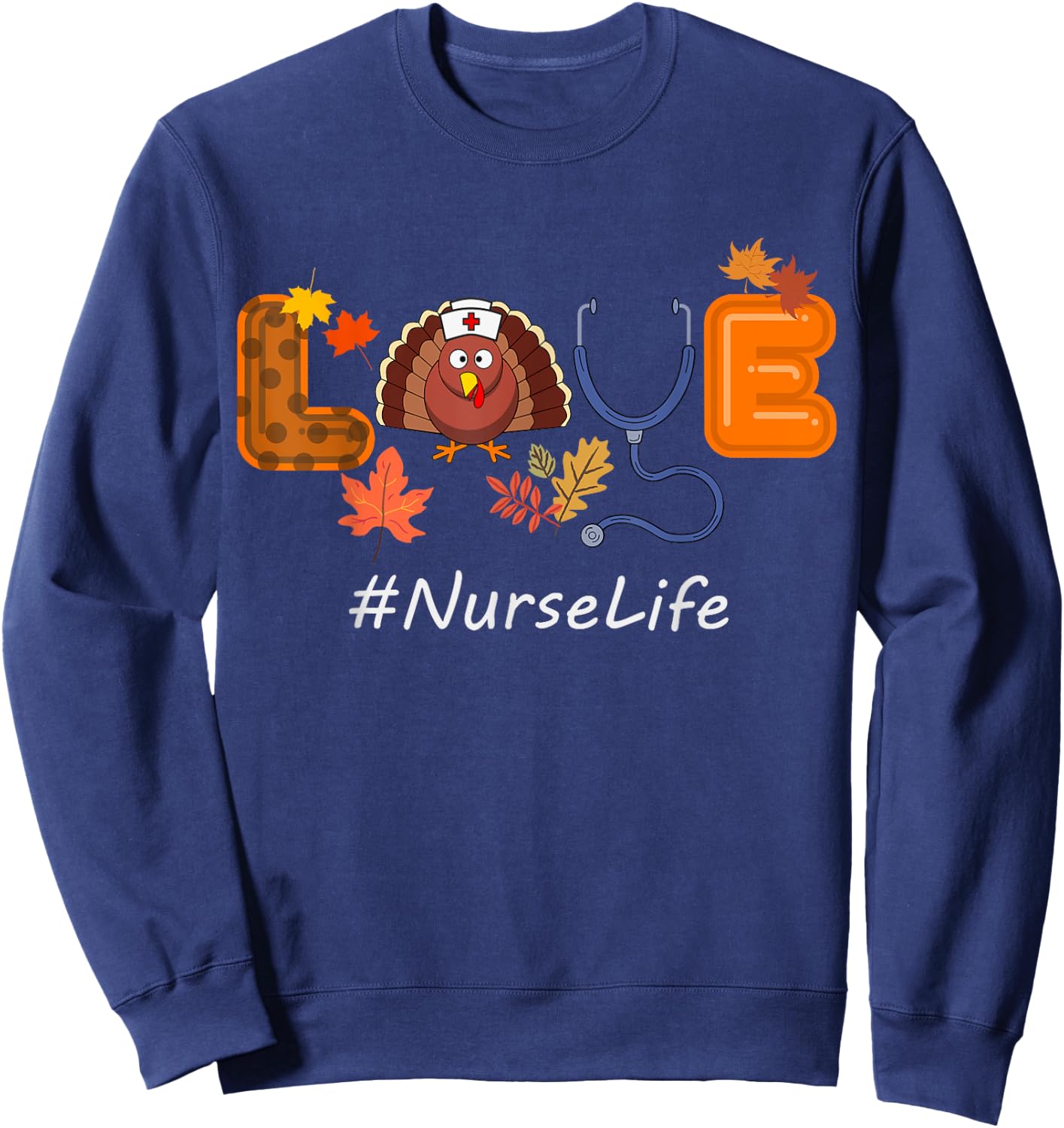 LOVE Turkey Thanksgiving Nurse Life Fall Scrub Top Sweatshirt - Sweatshirt | Navy