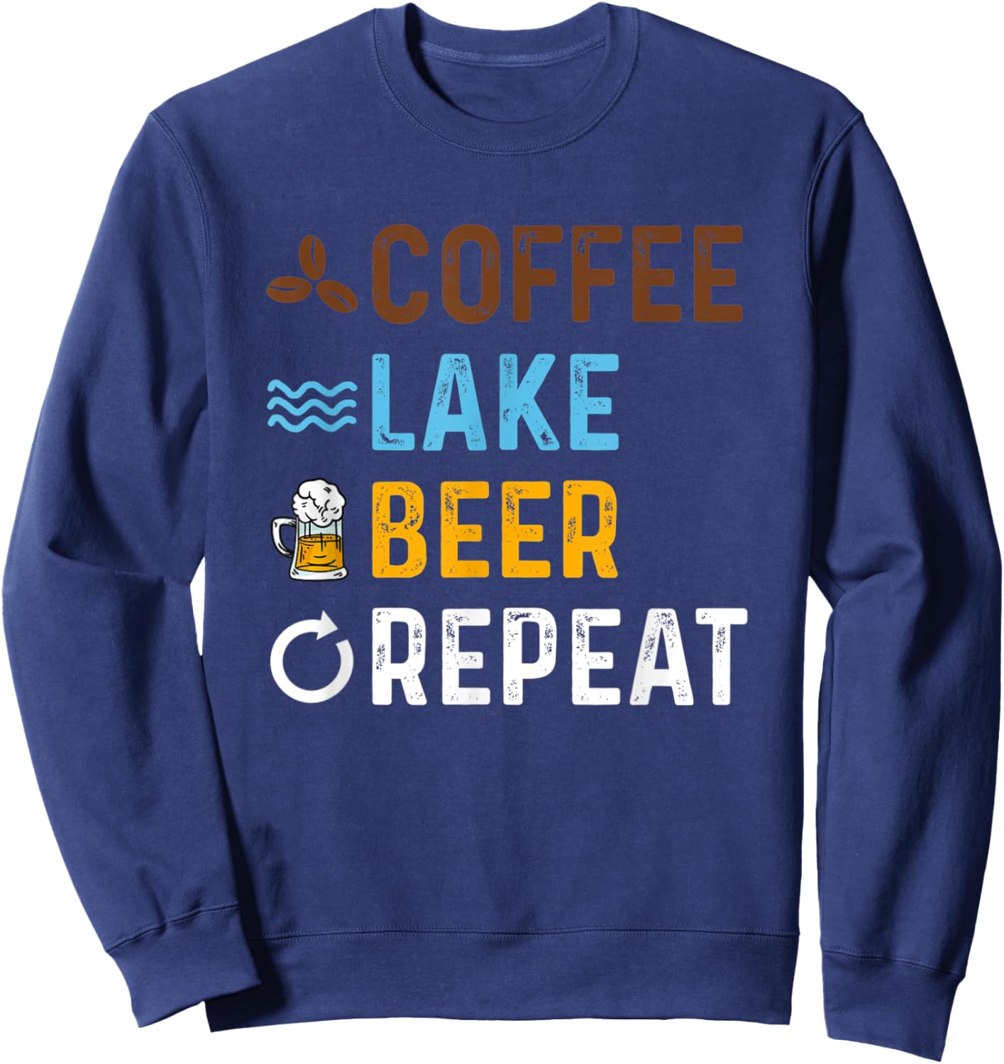 Coffee Lake Beer Repeat Lakefront Living Sweatshirt - Sweatshirt | Navy