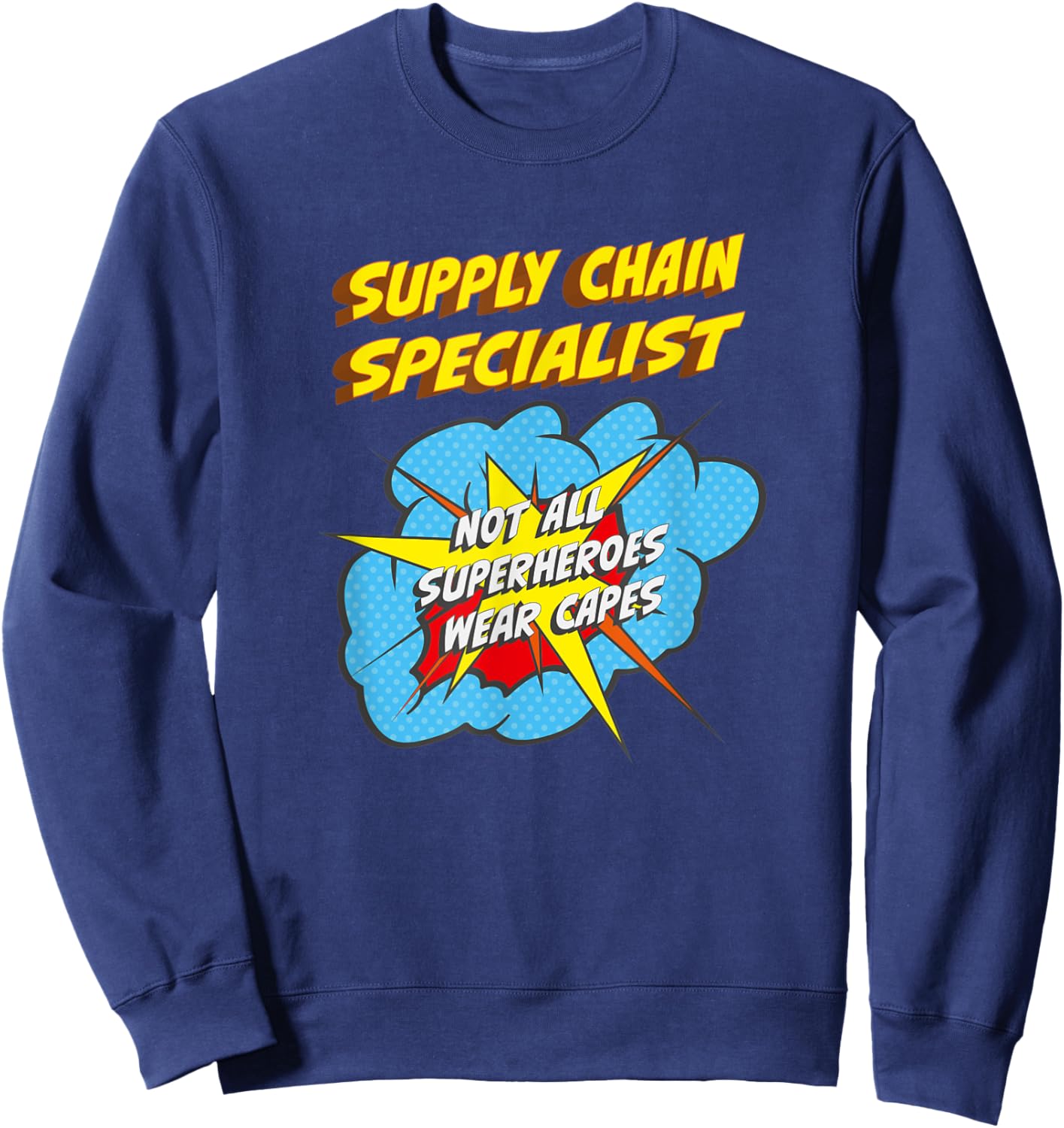 Supply Chain Specialist Funny Superhero Job Sweatshirt - Sweatshirt | Navy