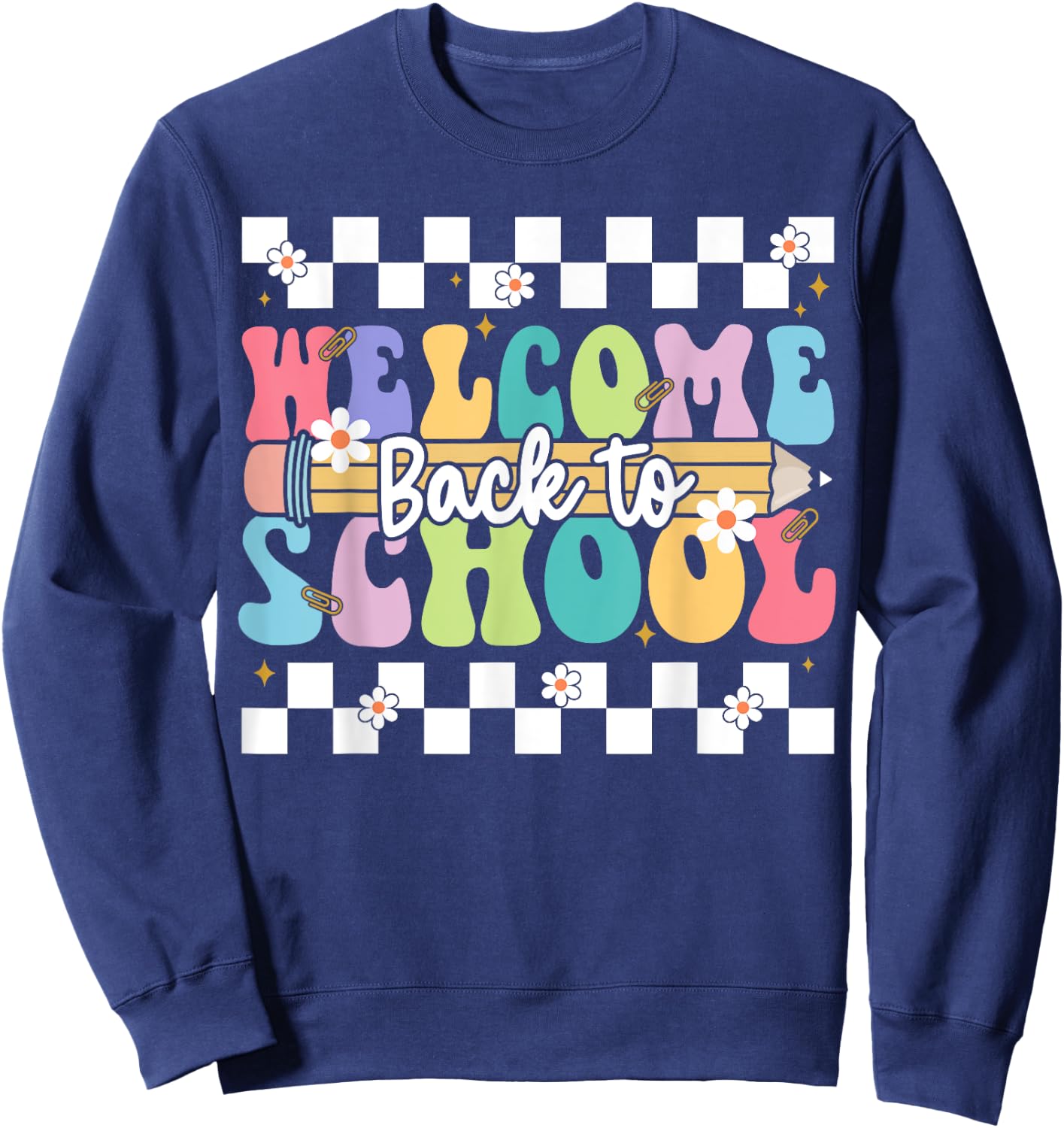 Welcome Back To School Happy First Day of School Teacher Sweatshirt - Sweatshirt | Navy