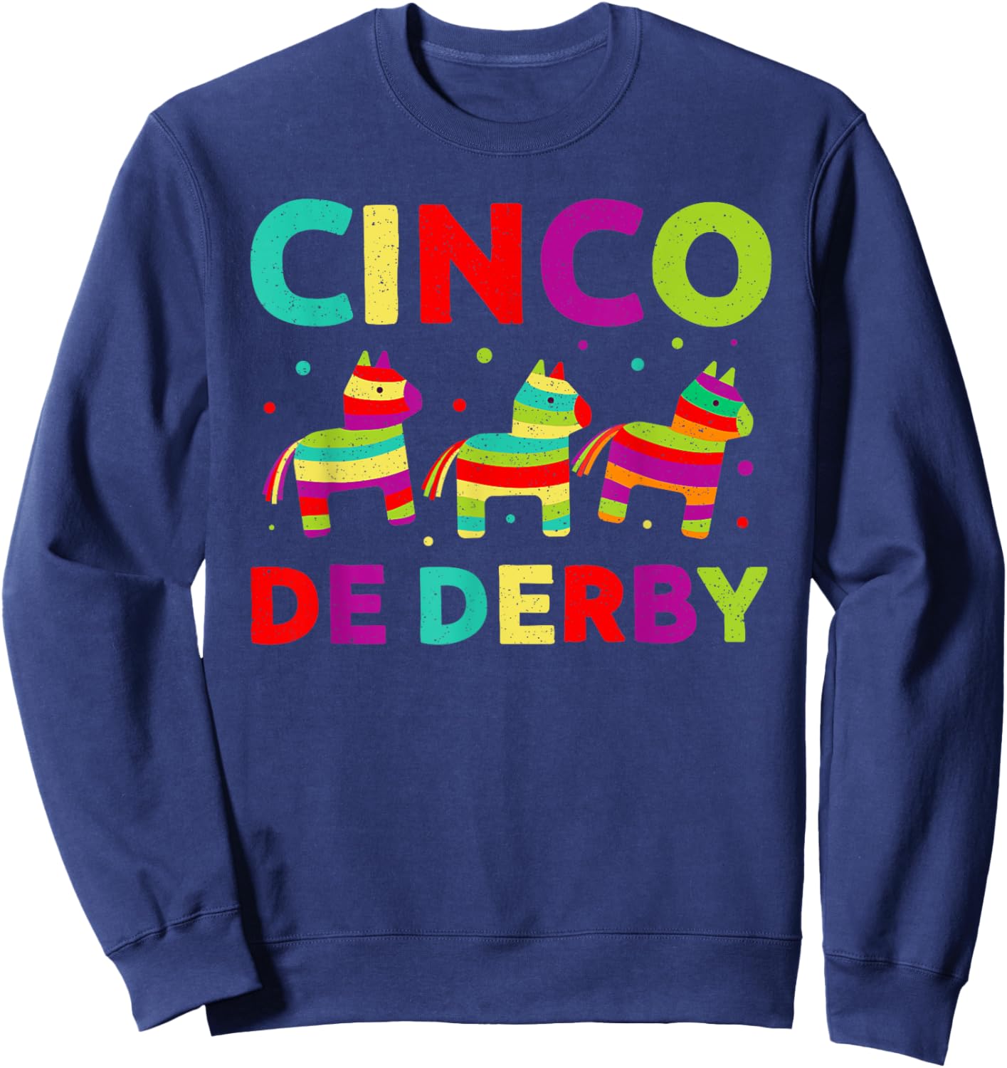 Funny Horse Racing Vintage Cinco De Derby KY Derby Horse Sweatshirt - Sweatshirt | Navy