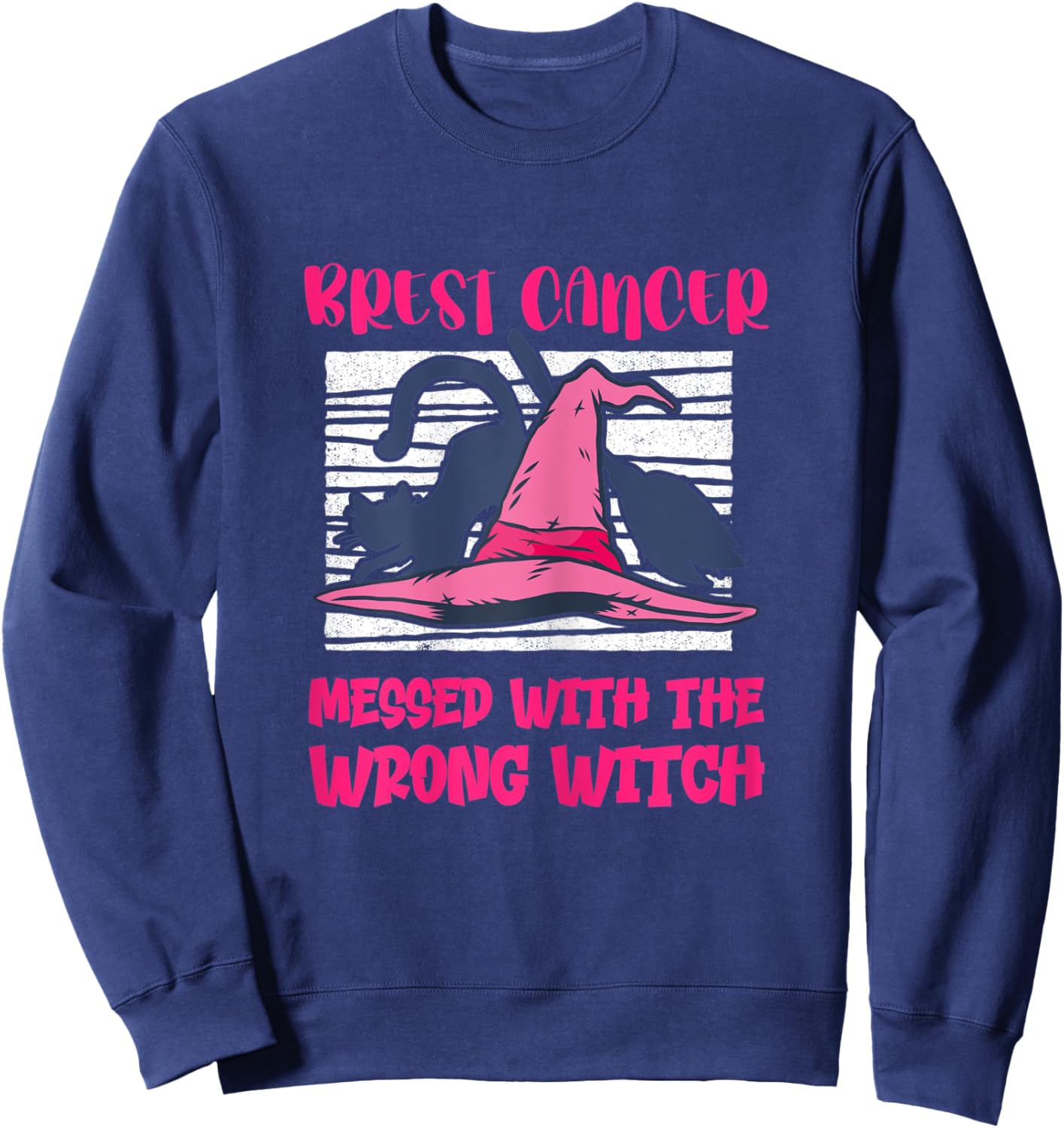 Breast Cancer Halloween Messed With The Wrong Witch Sweatshirt - Sweatshirt | Navy