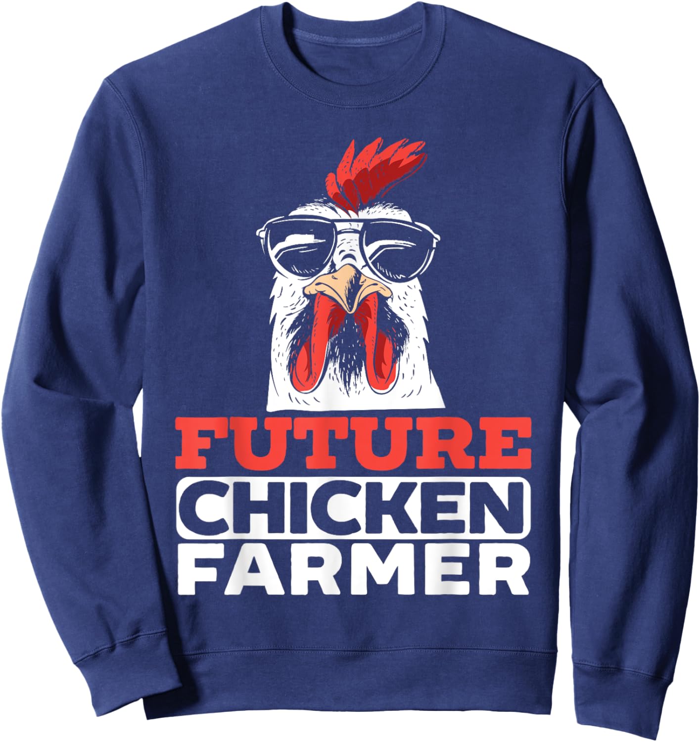 Future Chicken Farmer for a Chicken Lover Farming Sweatshirt - Sweatshirt | Navy