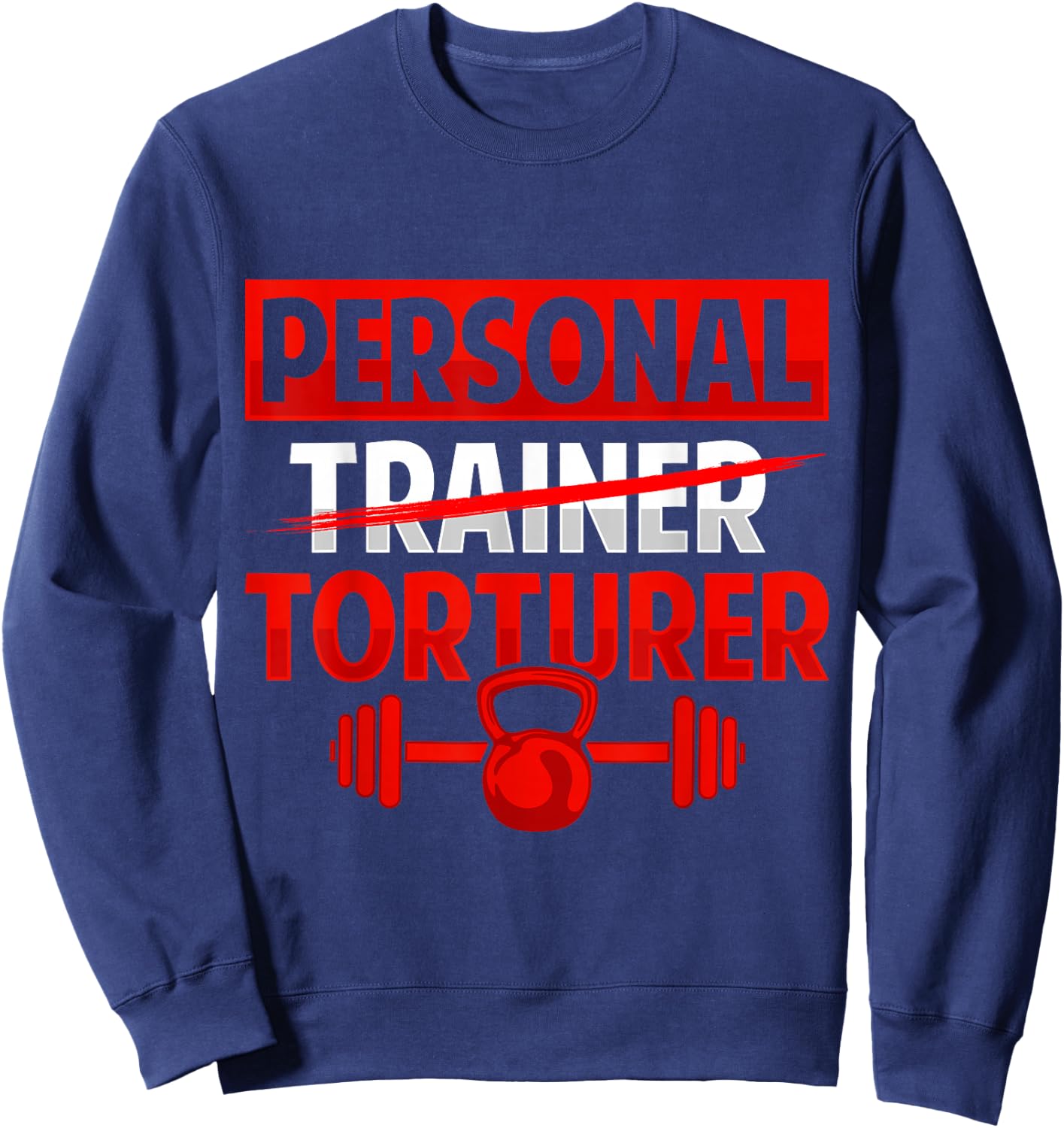 Personal Torturer Trainer Definition Fitness Coach Workout Sweatshirt - Sweatshirt | Navy