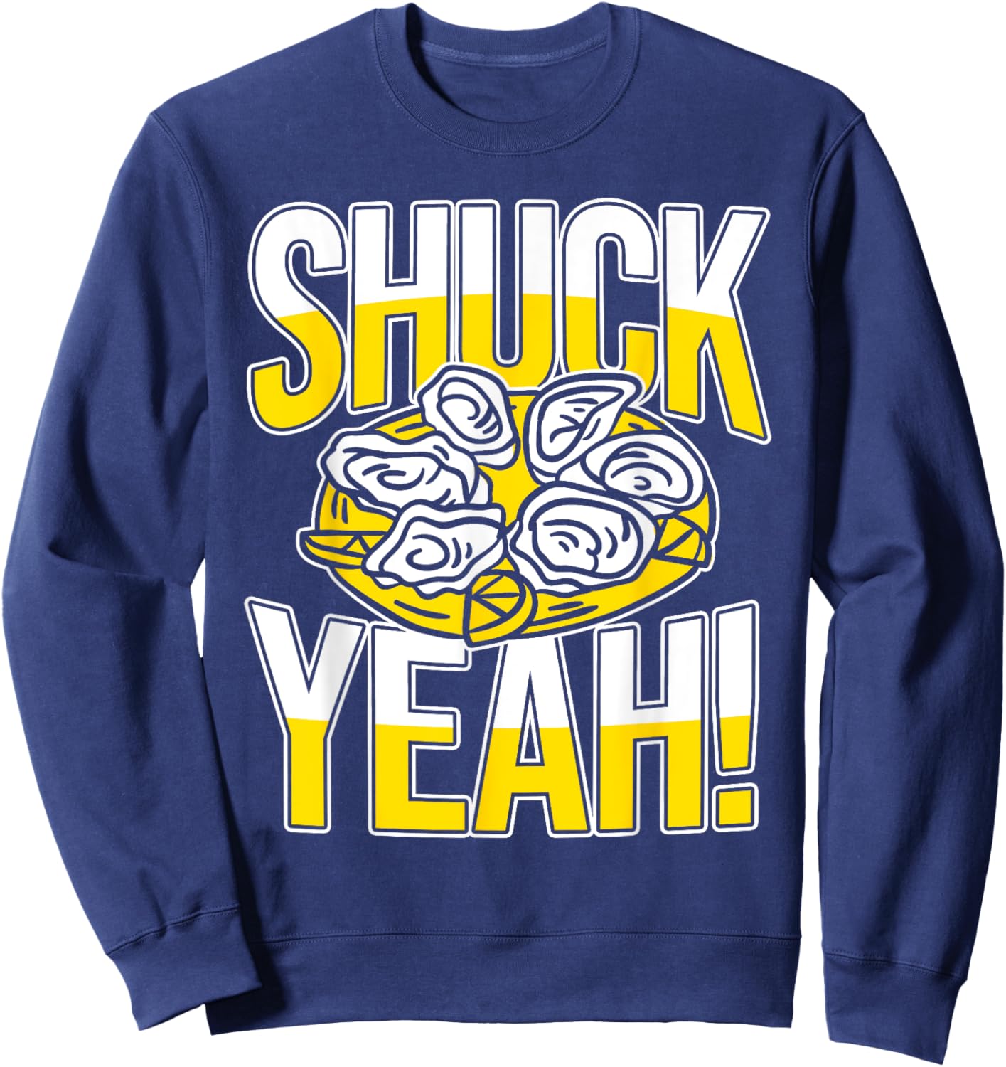 Shuck Yeah! - Oyster Sweatshirt - Sweatshirt | Navy