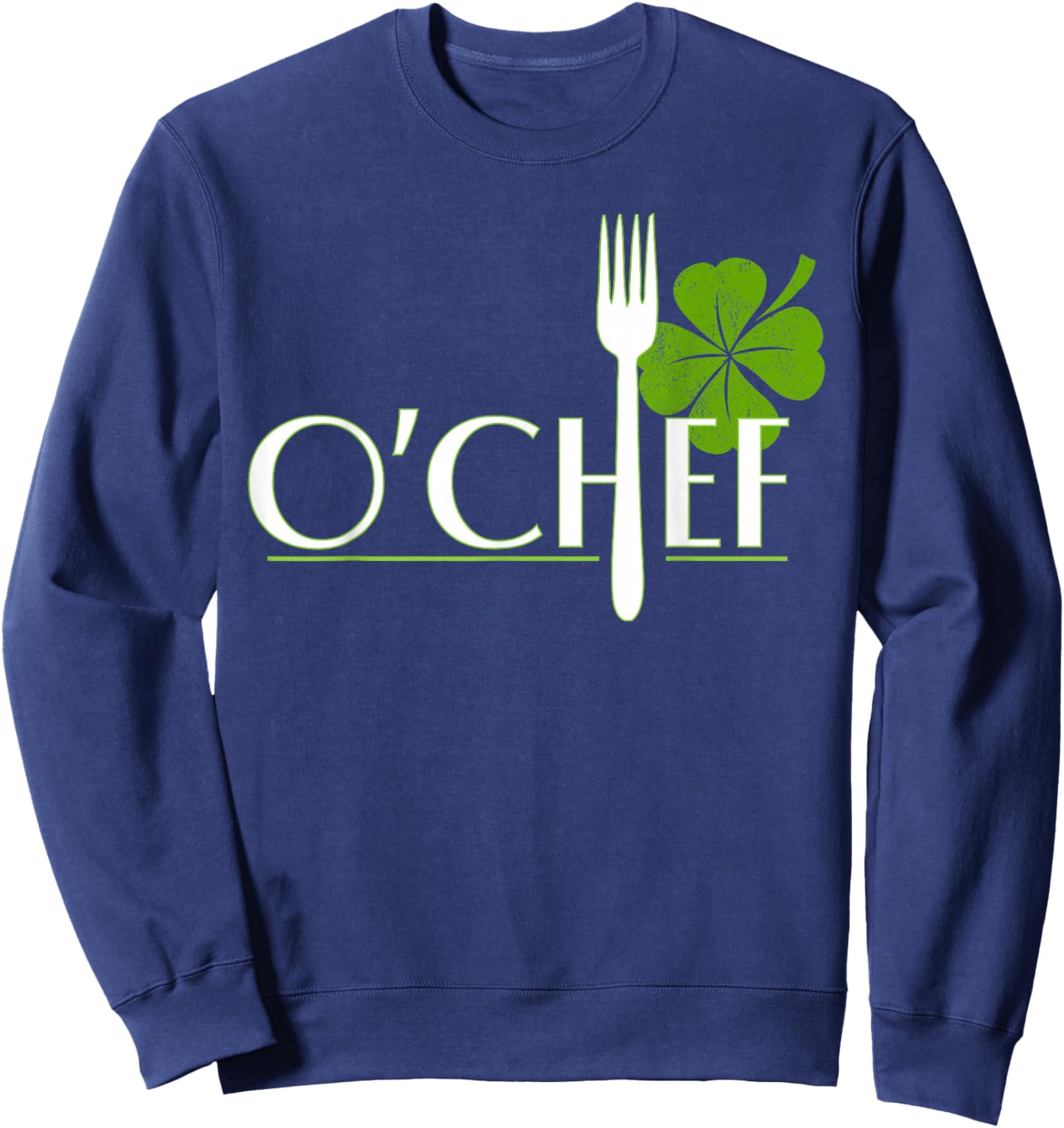 Funny St. Patrick's Day Cooking O' Chef BBQ Irish Culinary Sweatshirt - Sweatshirt | Navy