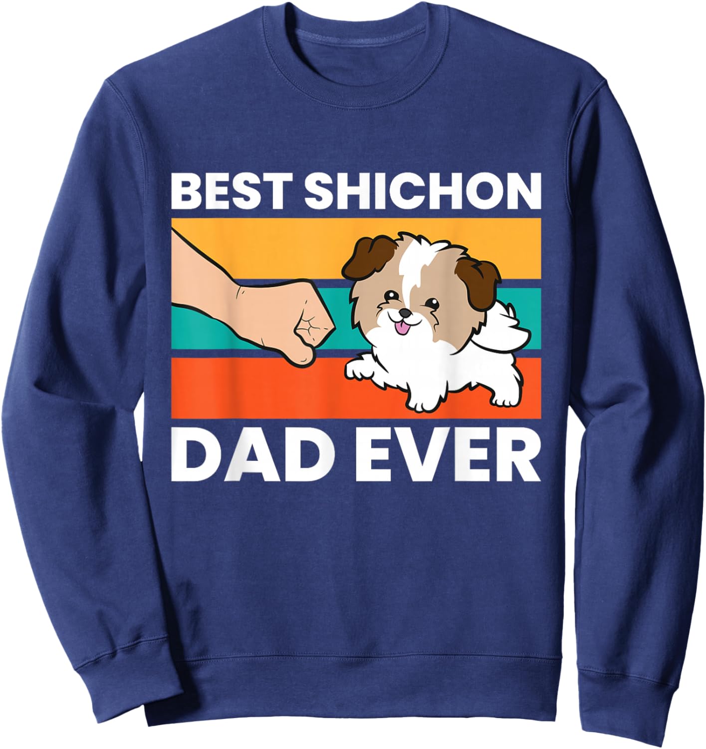 Best Shichon Dad Ever Sweatshirt - Sweatshirt | Navy