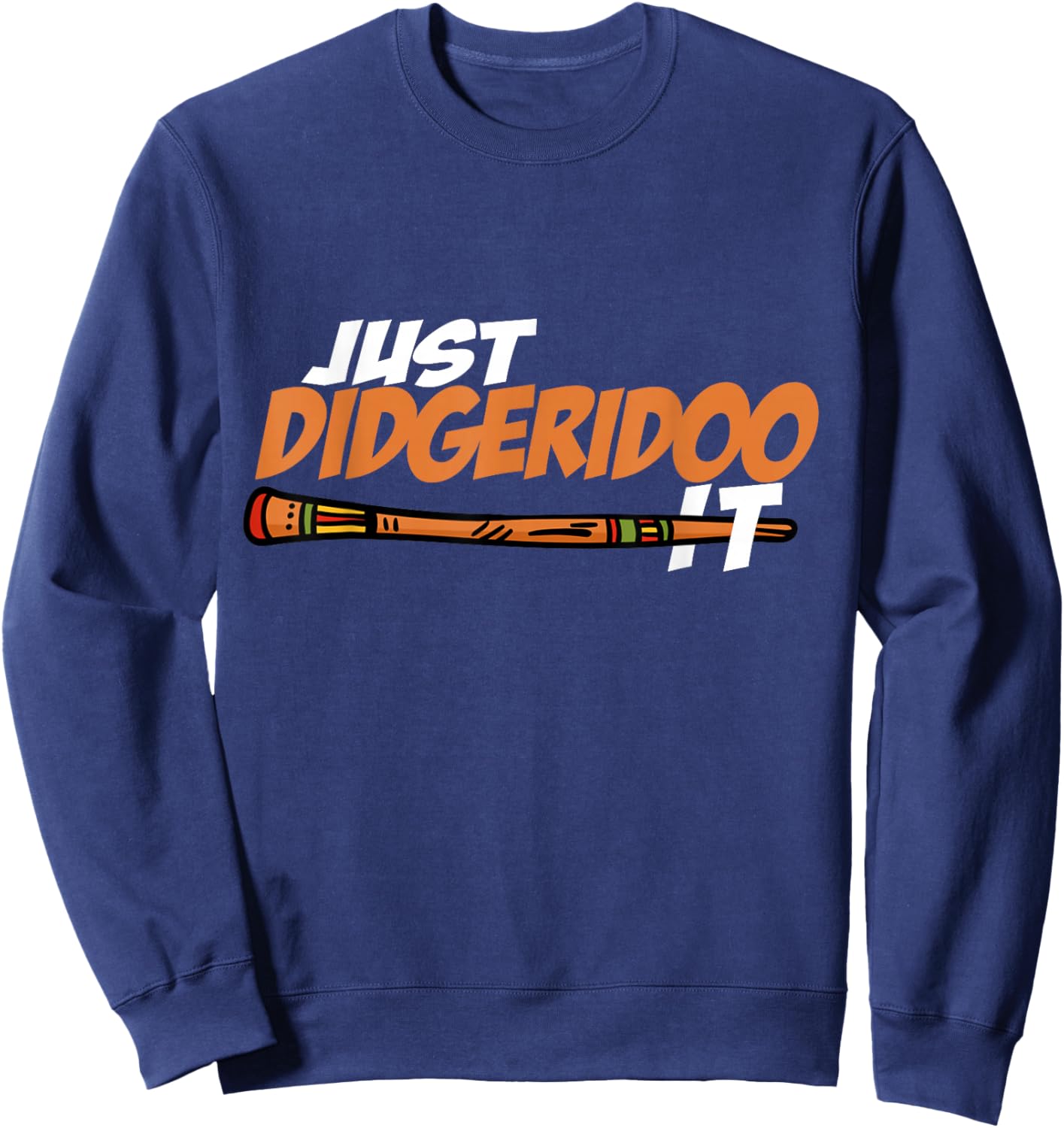 Didgeridoo Player funny saying Sweatshirt - Sweatshirt | Navy