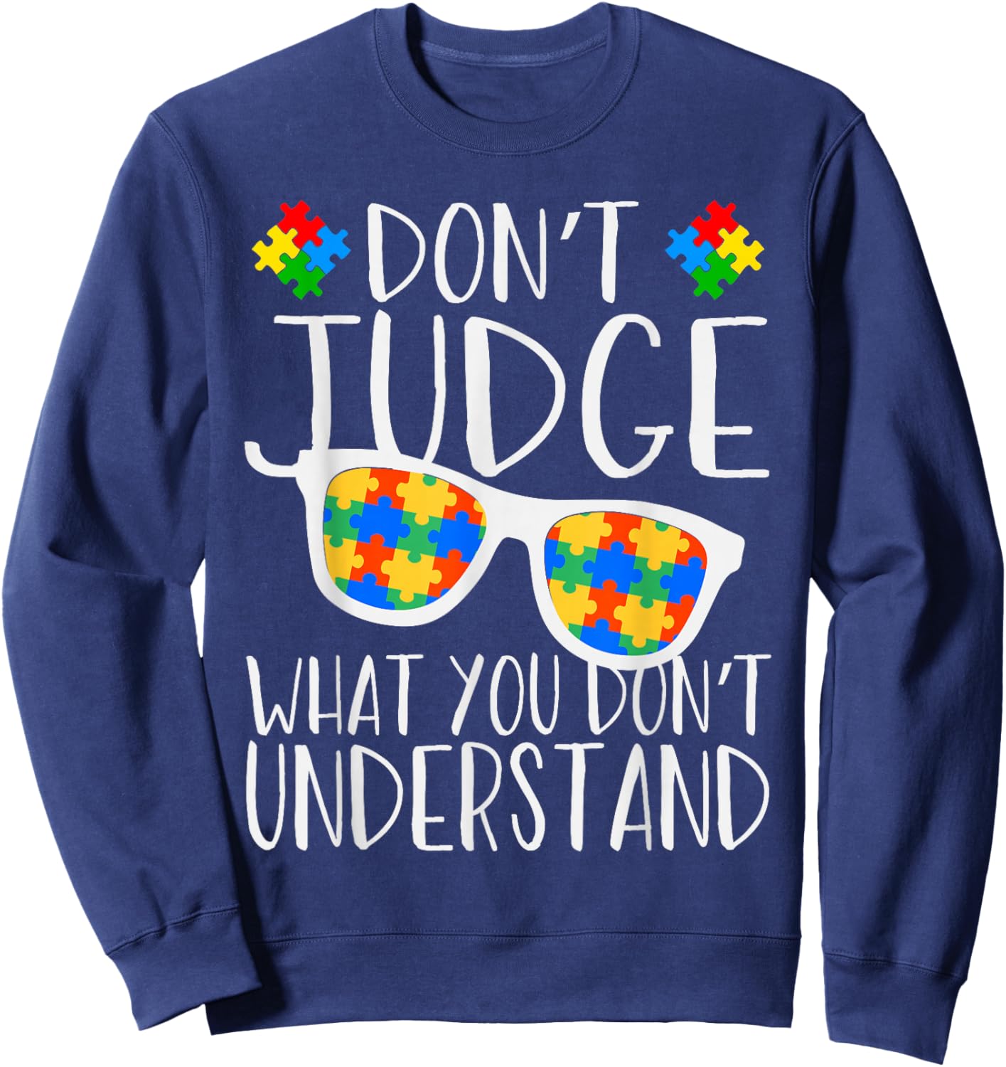 Don't Judge What You Don't Understand Sweatshirt - Sweatshirt | Navy