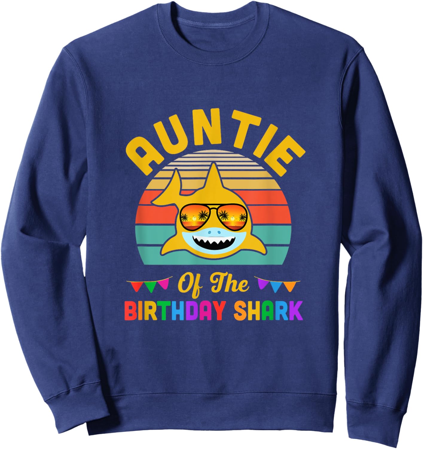 Auntie Of The Shark Birthday Auntie Matching Family Sweatshirt - Sweatshirt | Navy
