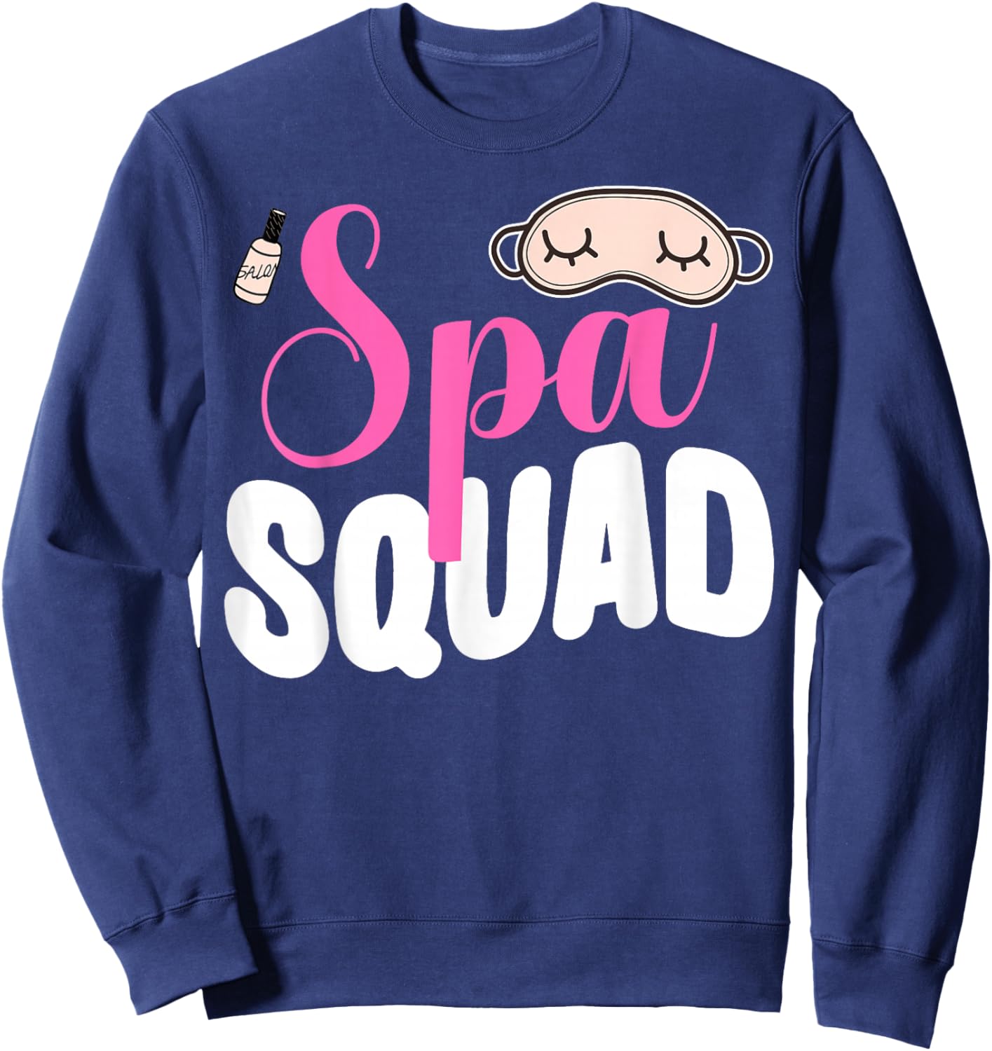 Spa Squad Birthday Party Girl Cute Spa Bath Lover Spa Staff Sweatshirt - Sweatshirt | Navy
