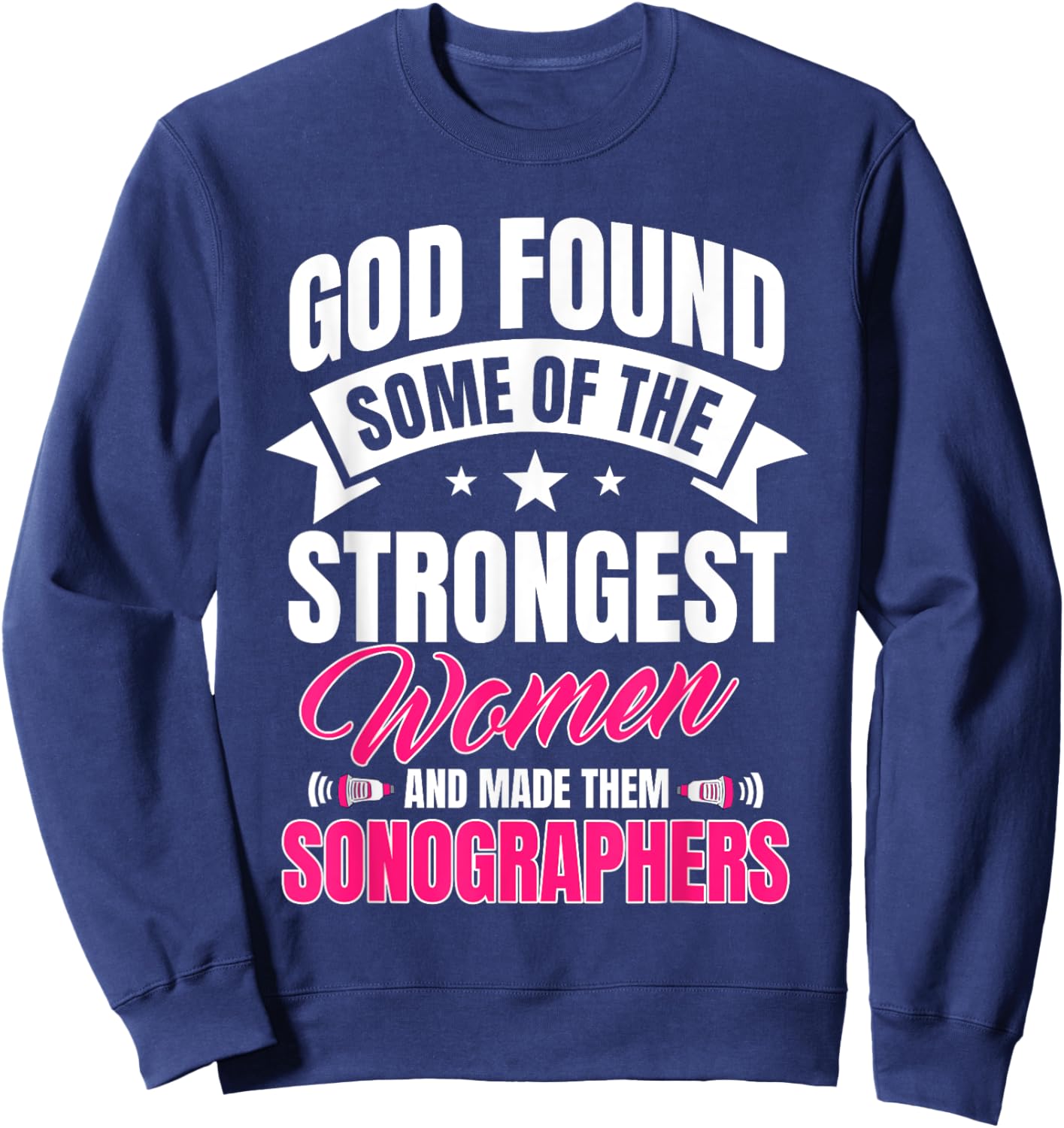 Sonographers Ultrasound Technologist Sonography Medical Sweatshirt - Sweatshirt | Navy