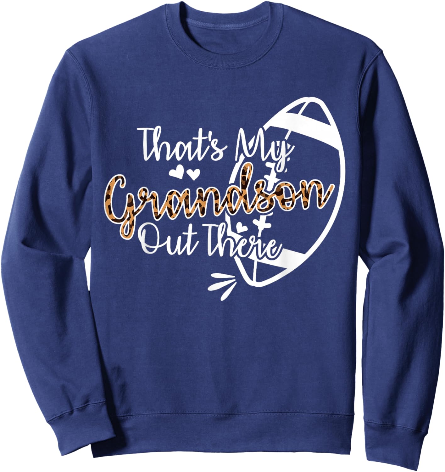 That's My Grandson Out There Football Sweatshirt - Sweatshirt | Navy