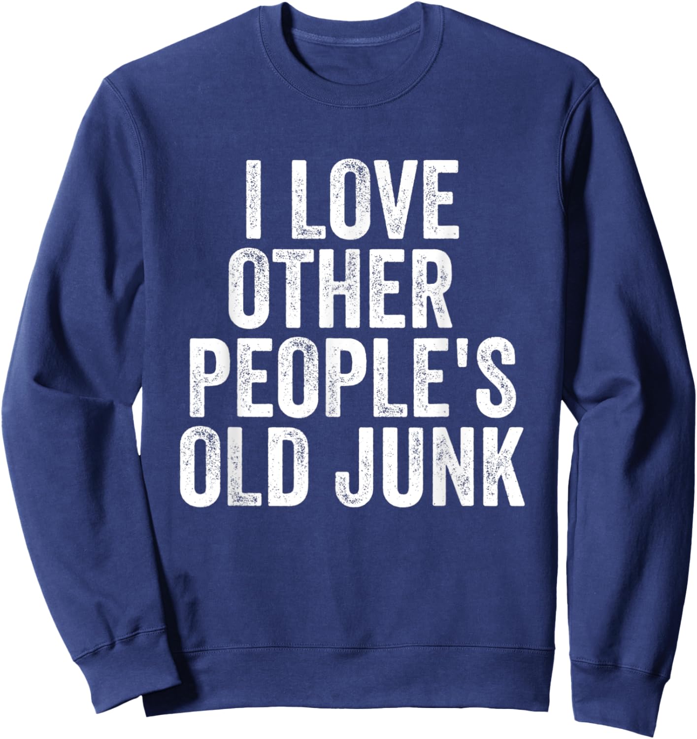 Thrift Store Lover Yard Sale Shirt Garage Sale Thrifting Sweatshirt - Sweatshirt | Navy