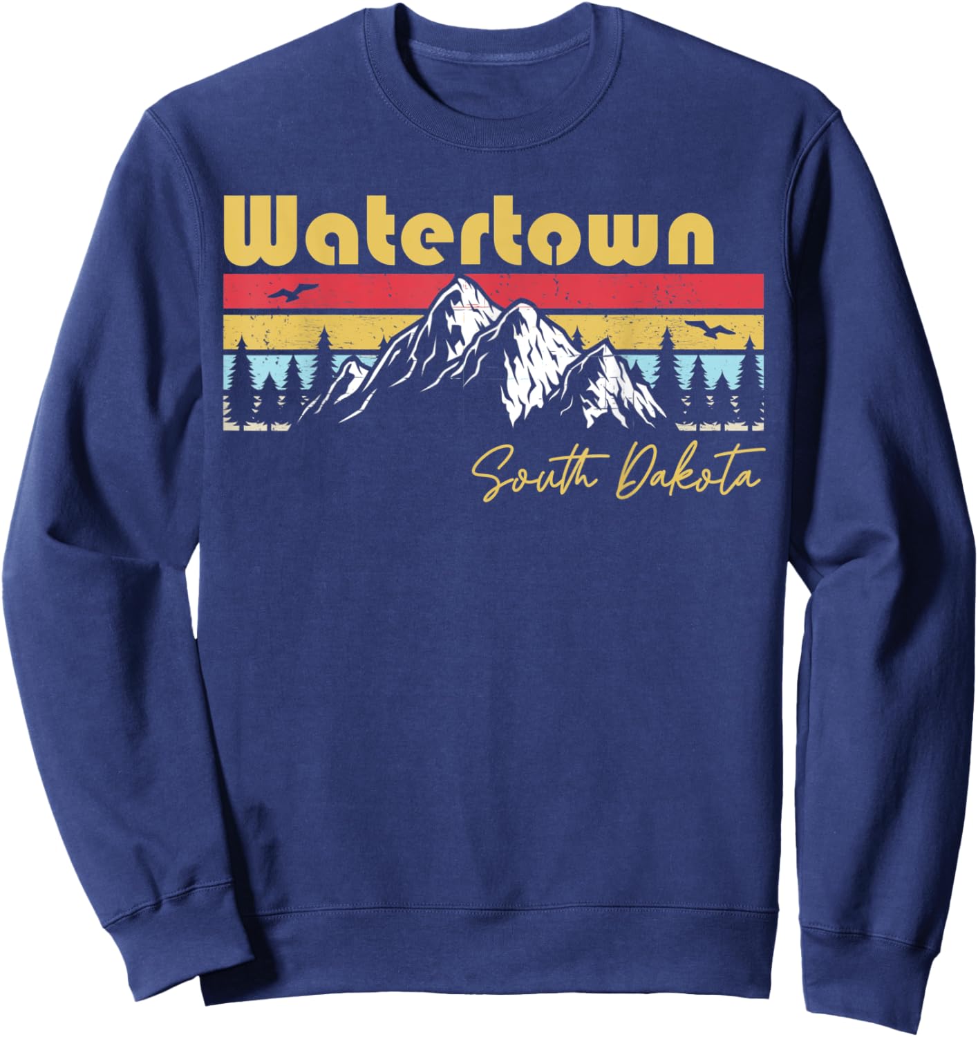 Watertown South Dakota Roots Hometown Vintage Home State Sweatshirt - Sweatshirt | Navy