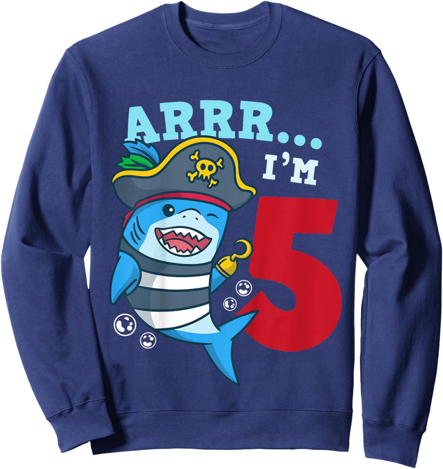 5th Birthday Pirate Shark I’m 5 Five Years Old Gift Sweatshirt - Sweatshirt | Navy