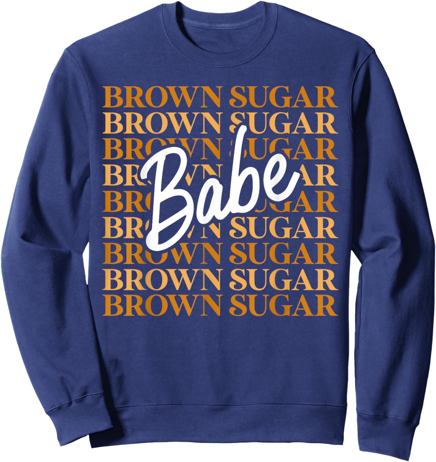 Brown Sugar Babe Black African Melanin Pride Retro Vintage Sweatshirt - Sweatshirt | Navy