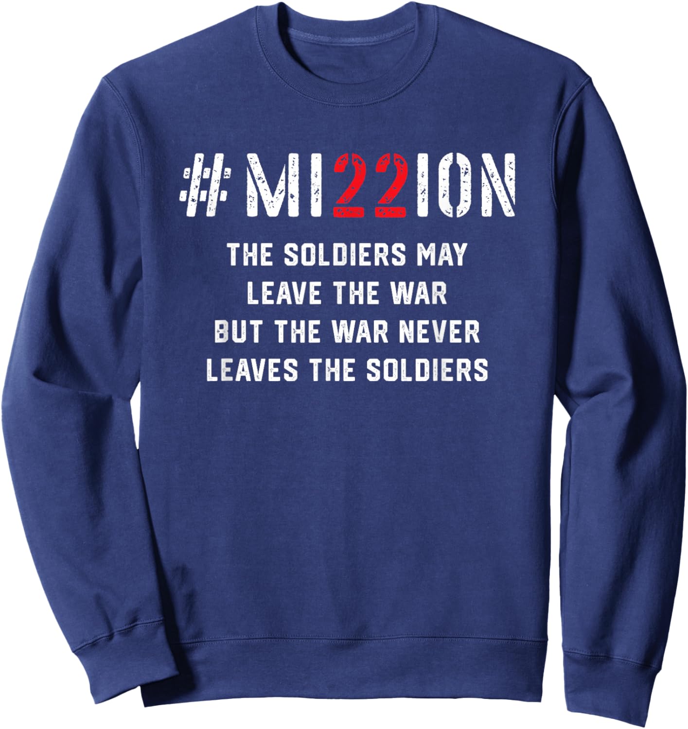 Mission Save 22 A Day Veteran Lives Suicide Awareness PTSD Sweatshirt - Sweatshirt | Navy