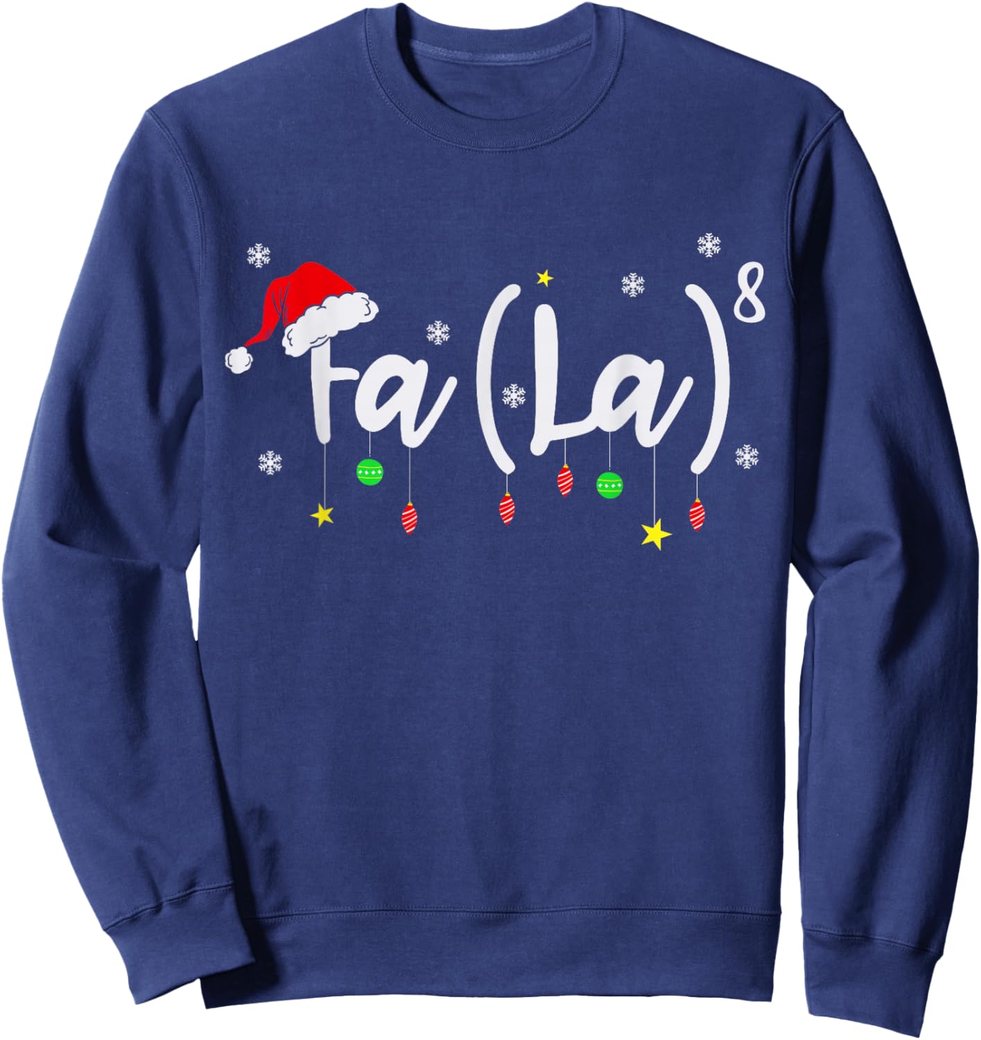 FA (LA)8 Funny Christmas Holiday - Falalalala Christmas Math Sweatshirt - Sweatshirt | Navy