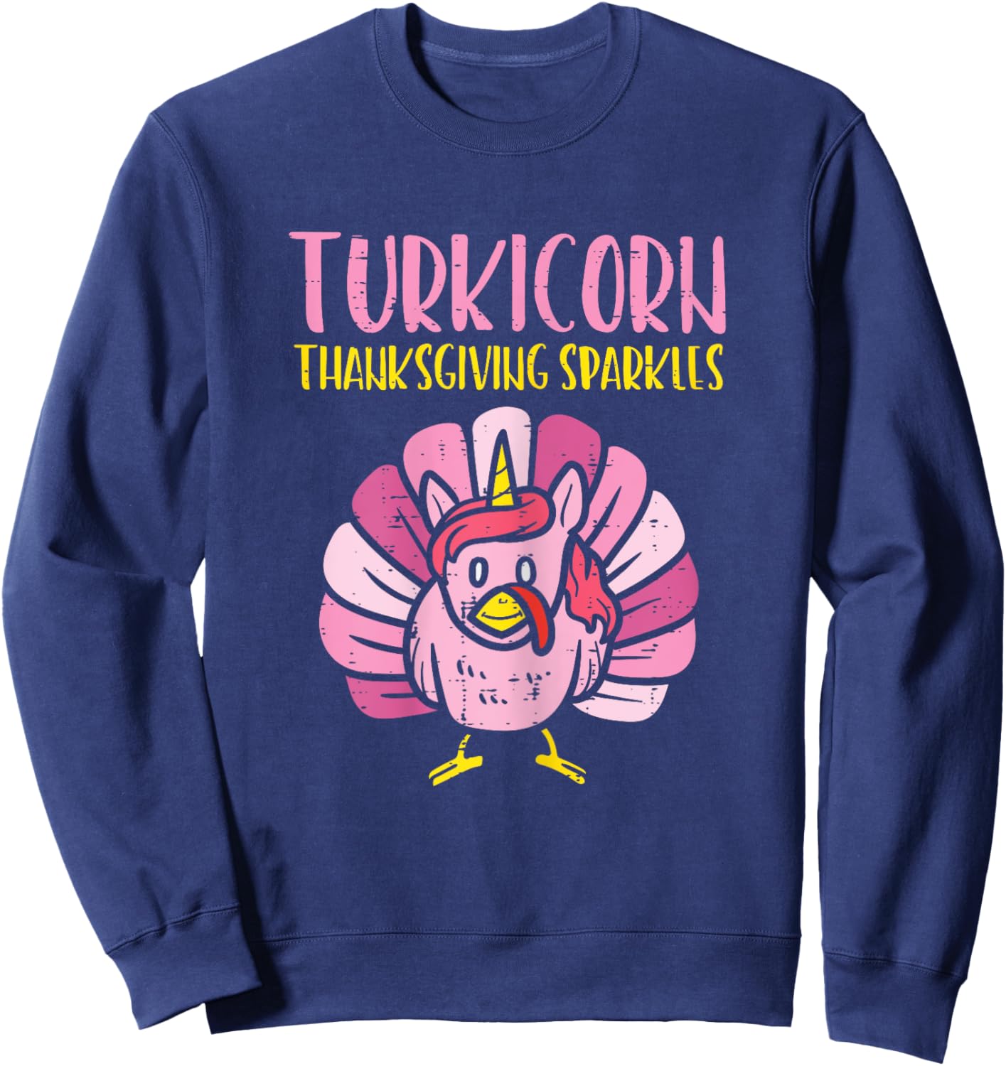 Turkicorn Thanksgiving Sparkles Turkey Unicorn Girls Women Sweatshirt - Sweatshirt | Navy