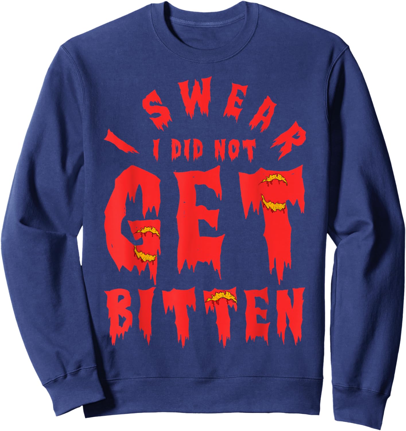 I Swear, I Was Not Bitten Hilarious Zombie Sweatshirt - Sweatshirt | Navy