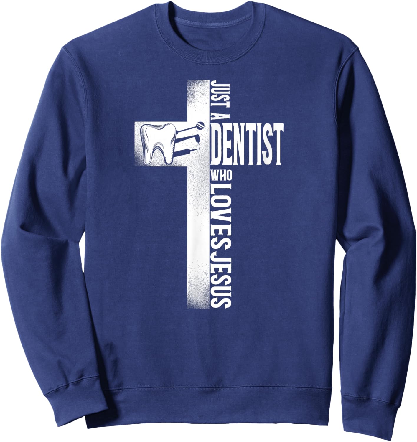 Dentist Cross Jesus Sweatshirt - Sweatshirt | Navy