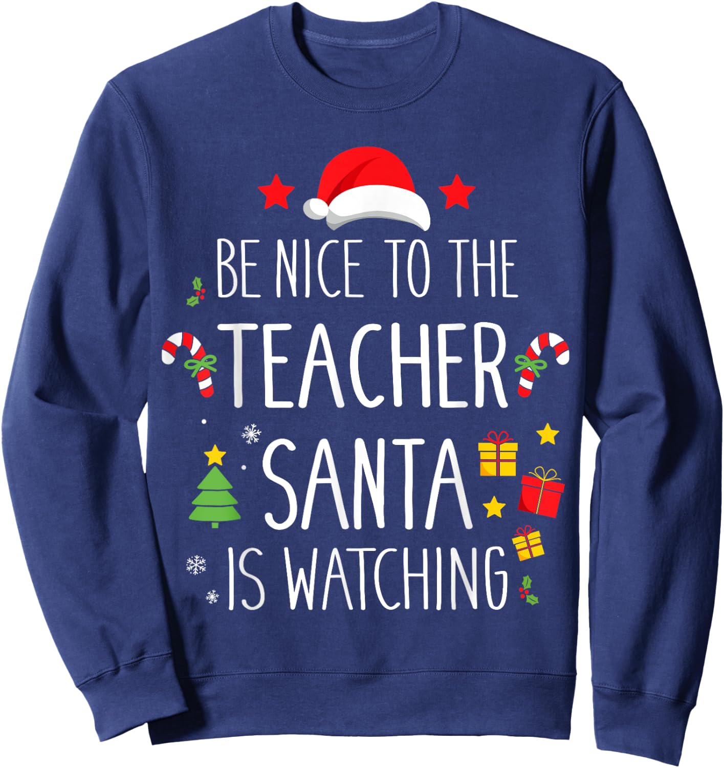 Funny be nice teacher santa watching xmas school students Women Sweatshirt - Sweatshirt | Navy