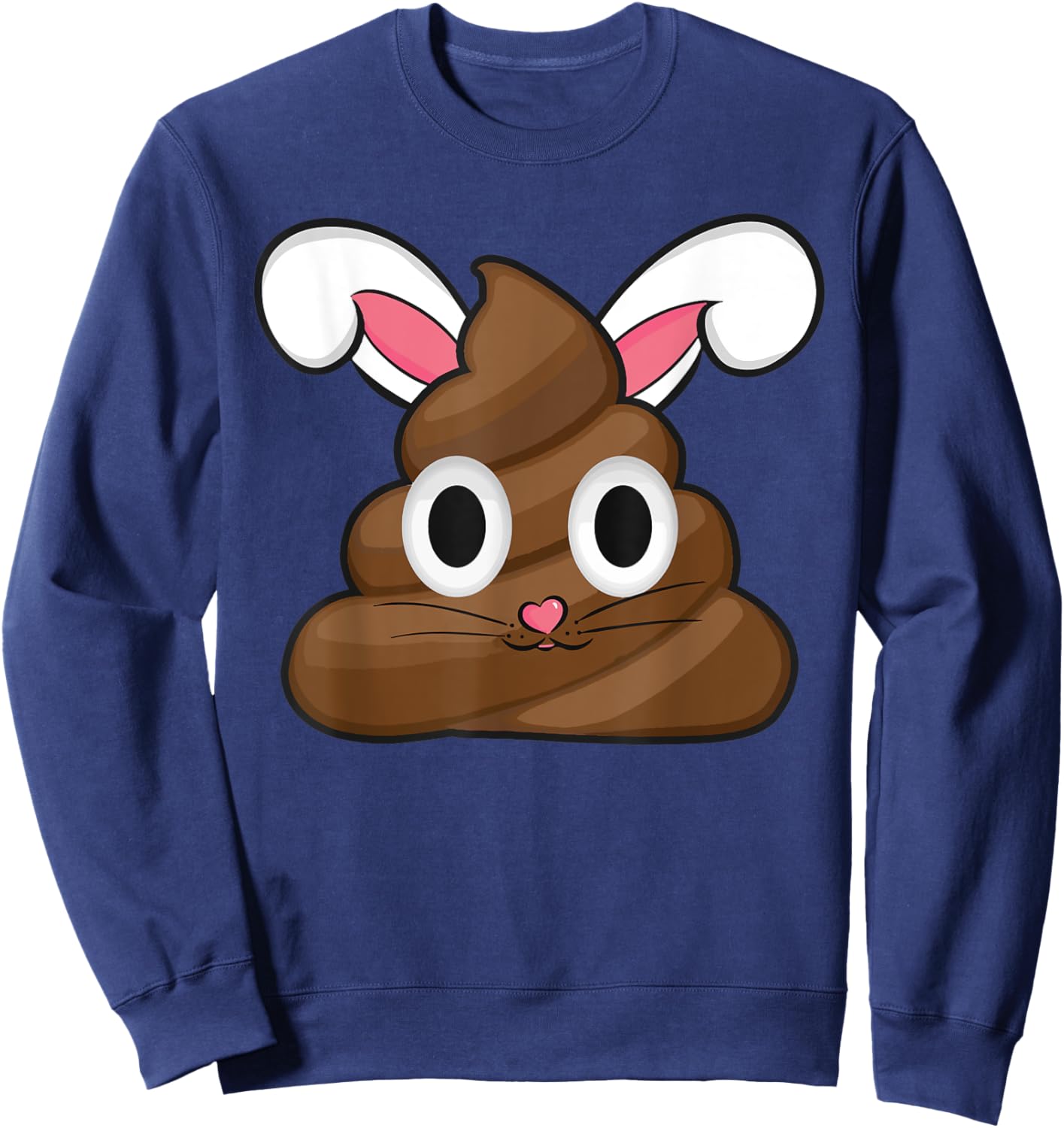 Easter Humour Funny Easter Poop With Bunny Ears Sweatshirt - Sweatshirt | Navy