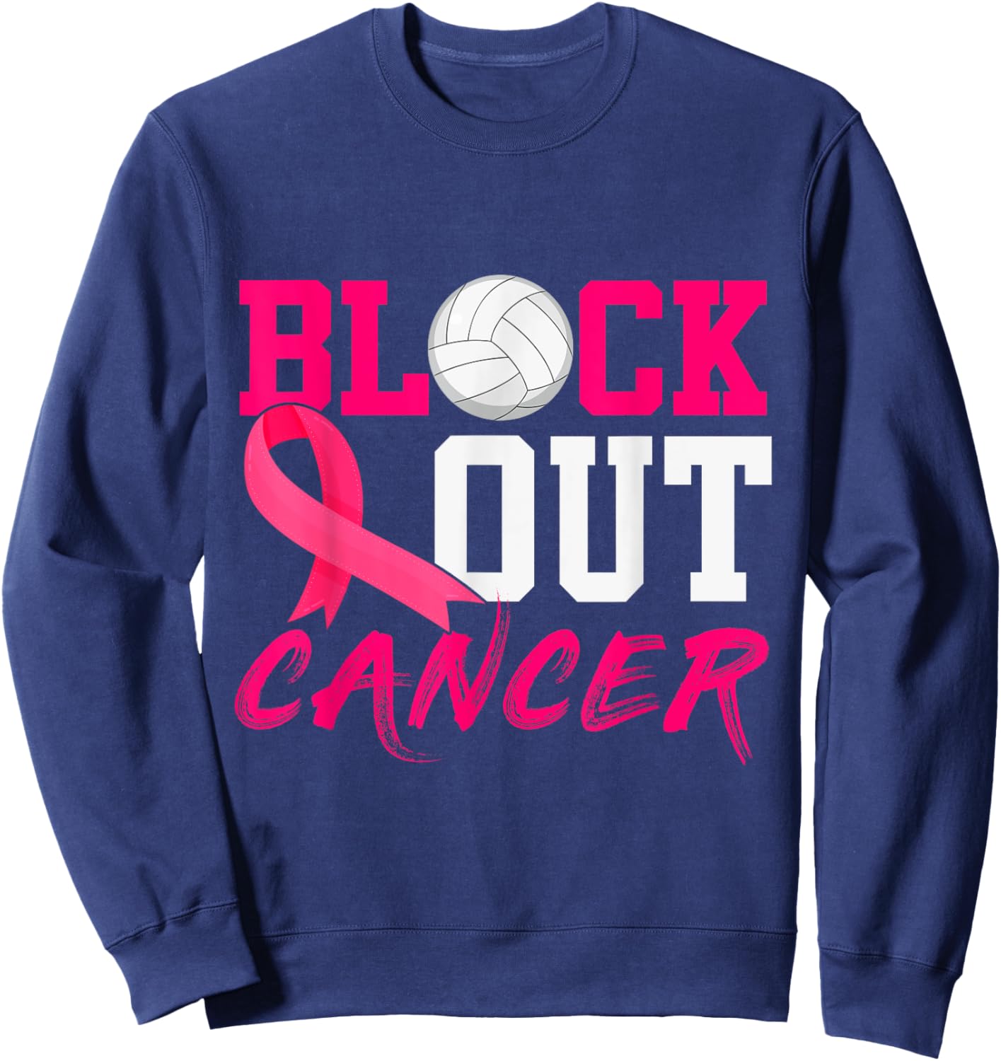 Volleyball Breast Cancer Awareness Block Out Cancer Sweatshirt - Sweatshirt | Navy