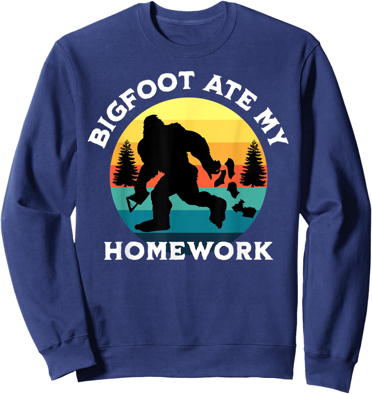 Vintage Retro Bigfoot Ate My Homework Funny Sasquatch Sweatshirt - Sweatshirt | Navy