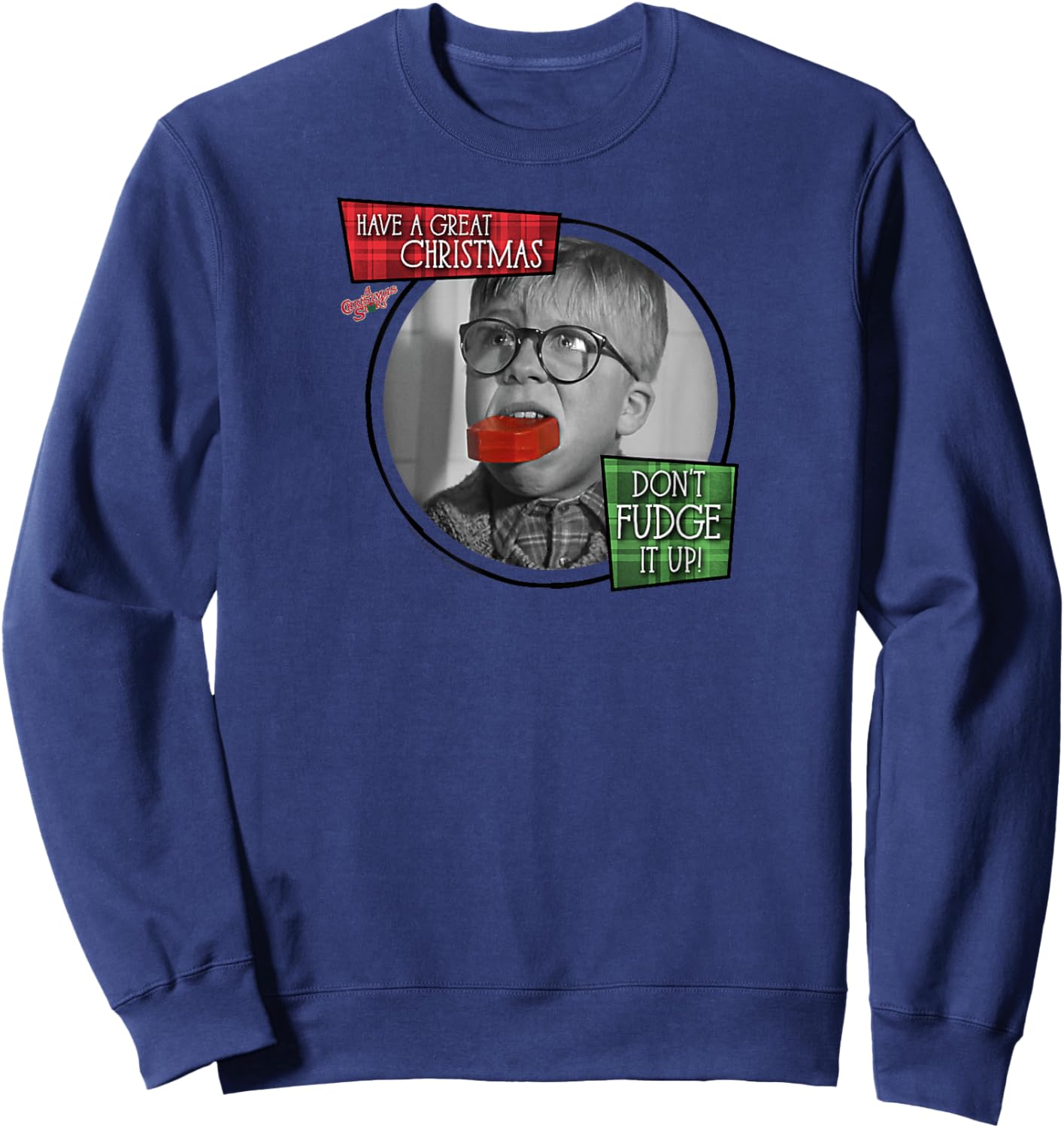 A Christmas Story Have a Great Christmas Don't Fudge It Up Sweatshirt - Sweatshirt | Navy