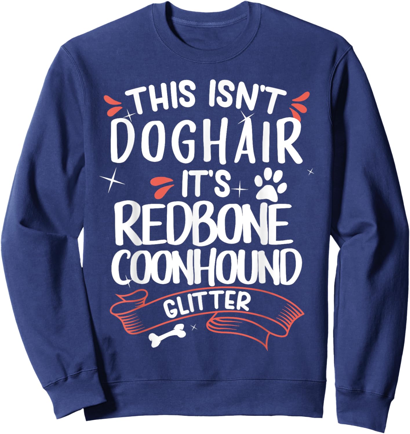 Redbone Coonhound Shirt Men Women Dog Mom Dog Lover Sweatshirt - Sweatshirt | Navy