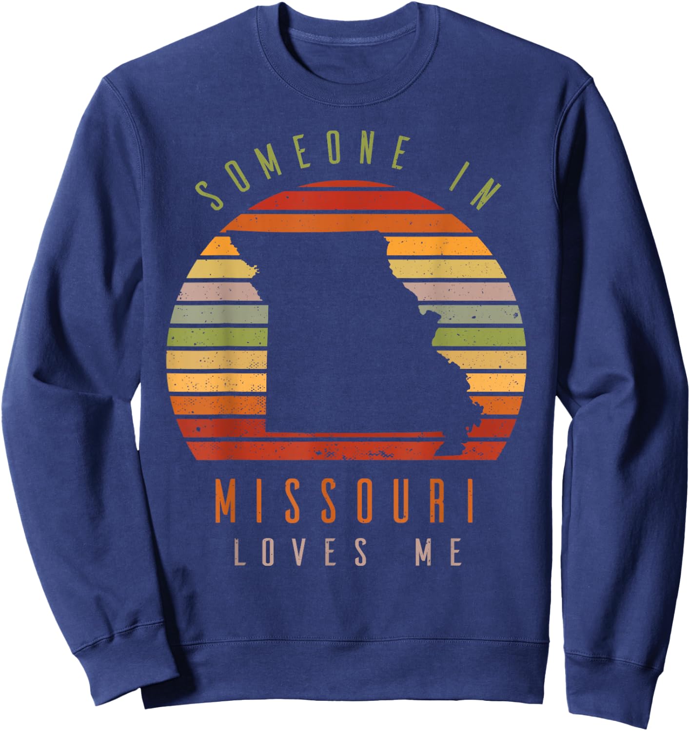 Someone in Missouri Loves Me Vintage State Retro Sweatshirt - Sweatshirt | Navy