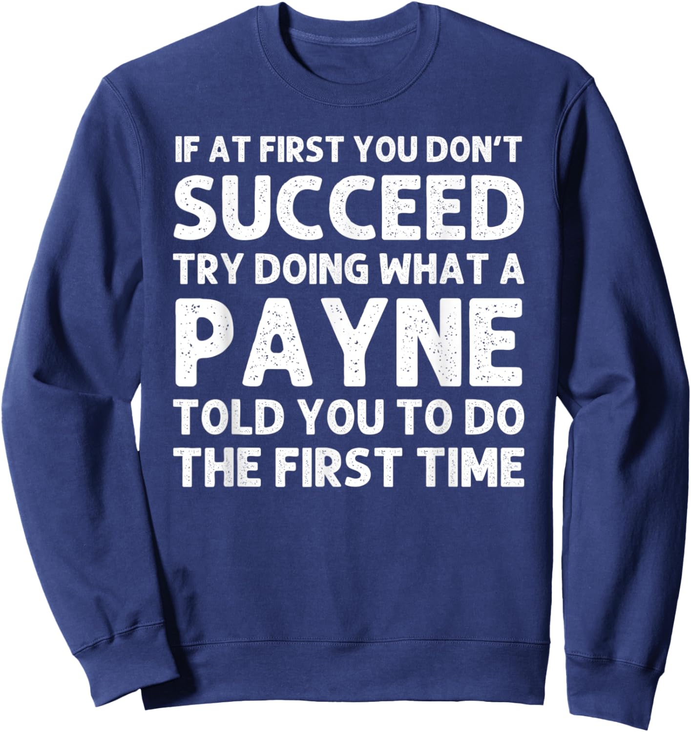 PAYNE Funny Surname Family Tree Birthday Reunion Idea Sweatshirt - Sweatshirt | Navy