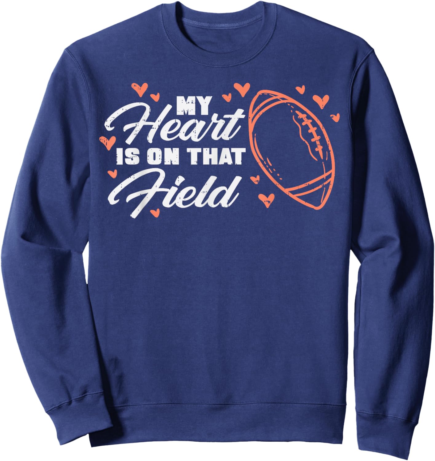 My Heart Is On That Field American Football Sports Mom Women Sweatshirt - Sweatshirt | Navy