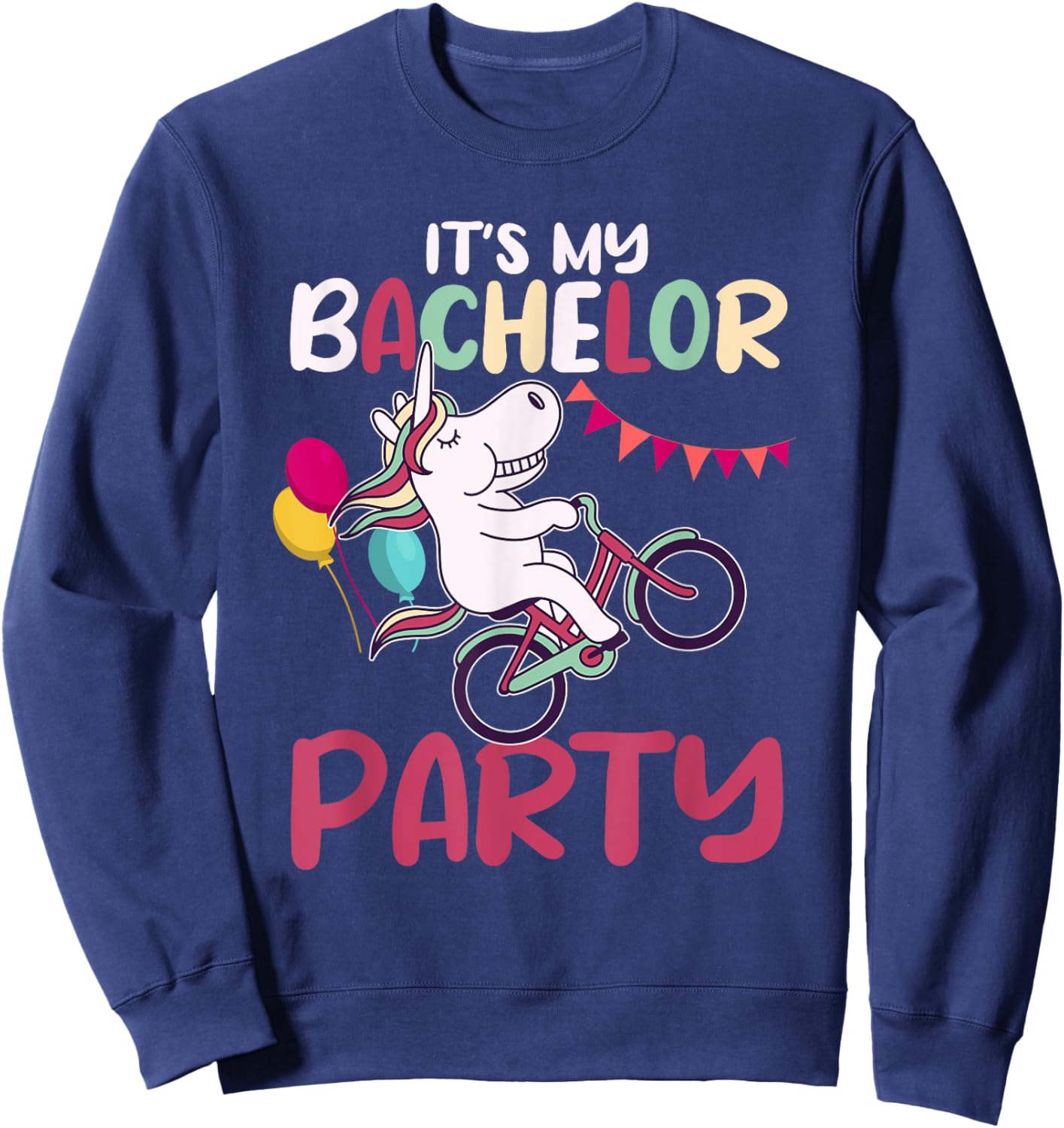 It's My Bachelor Party For Groom Naughty Funny Men Sweatshirt - Sweatshirt | Navy