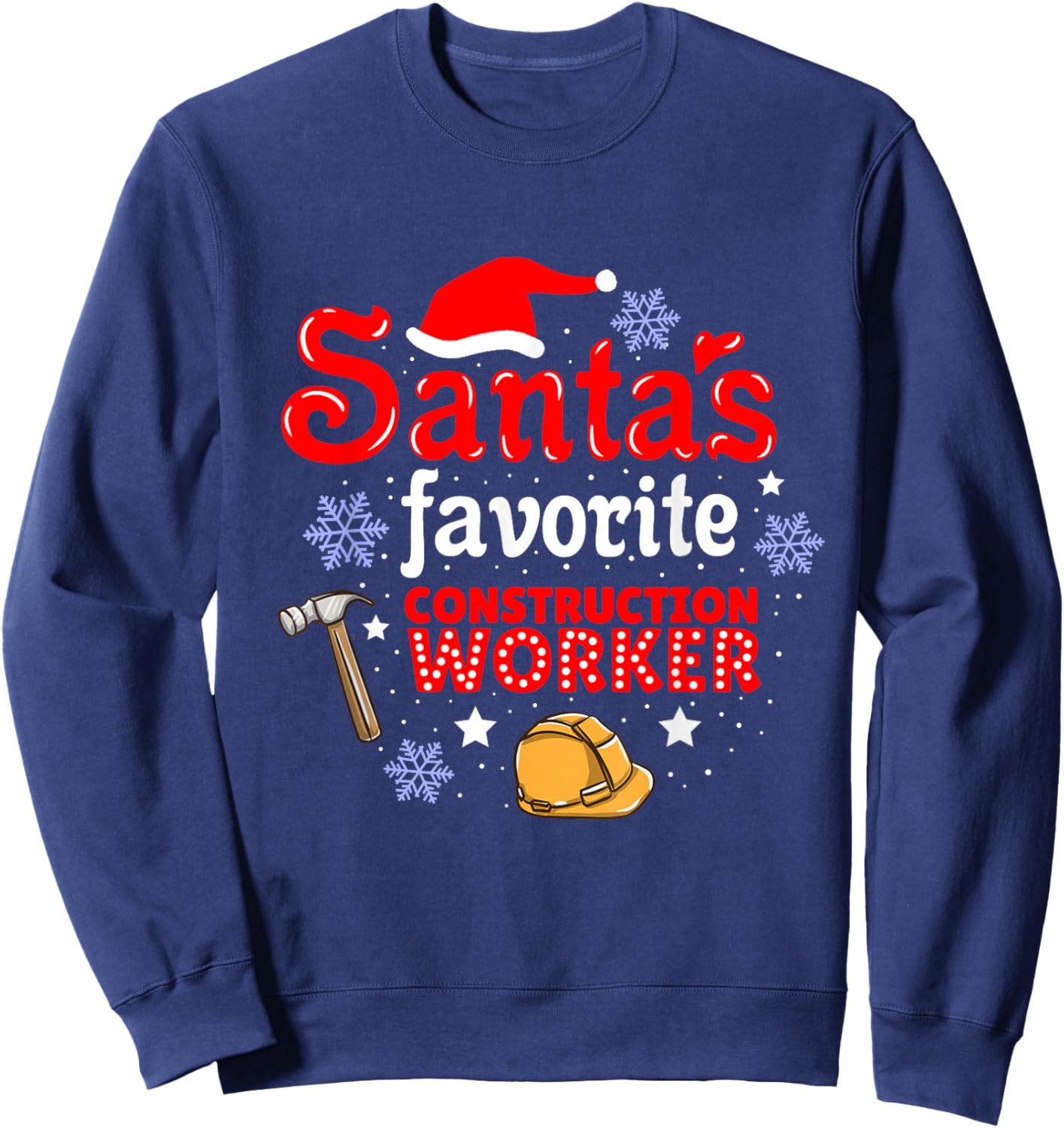 Santas Favorite Construction Worker Christmas Sweatshirt - Sweatshirt | Navy
