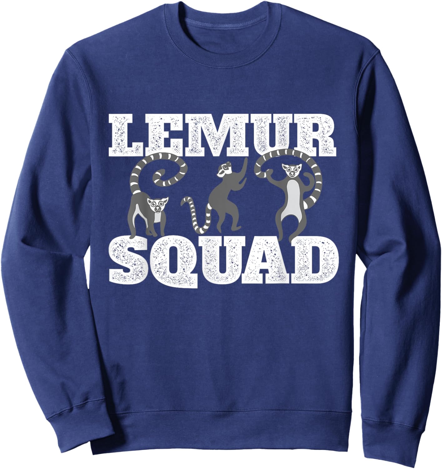 Lemur Squad - Zookeeper Animal Researcher Lemur Lover Sweatshirt - Sweatshirt | Navy