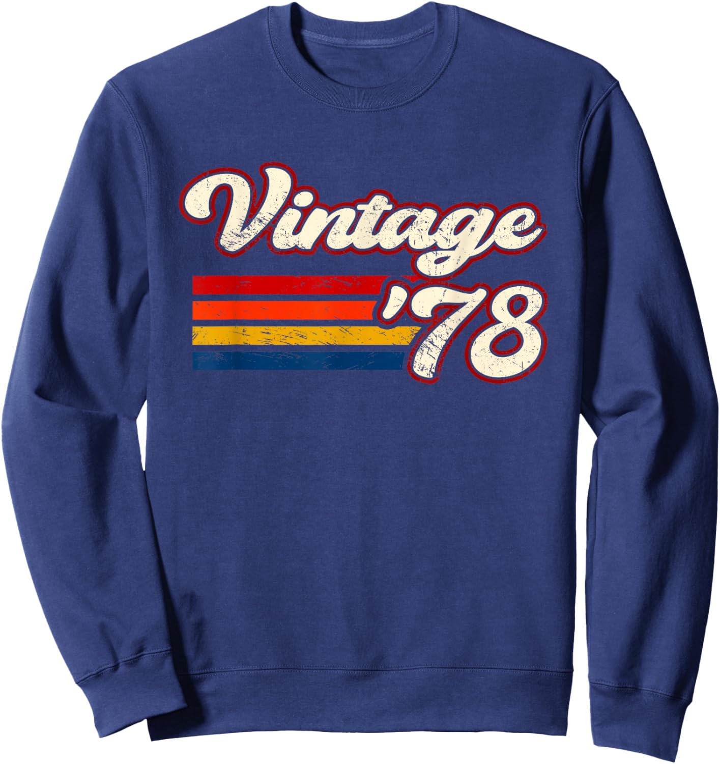 Retro Vintage 78 44 Years Old 44th Birthday Since 1978 Sweatshirt - Sweatshirt | Navy