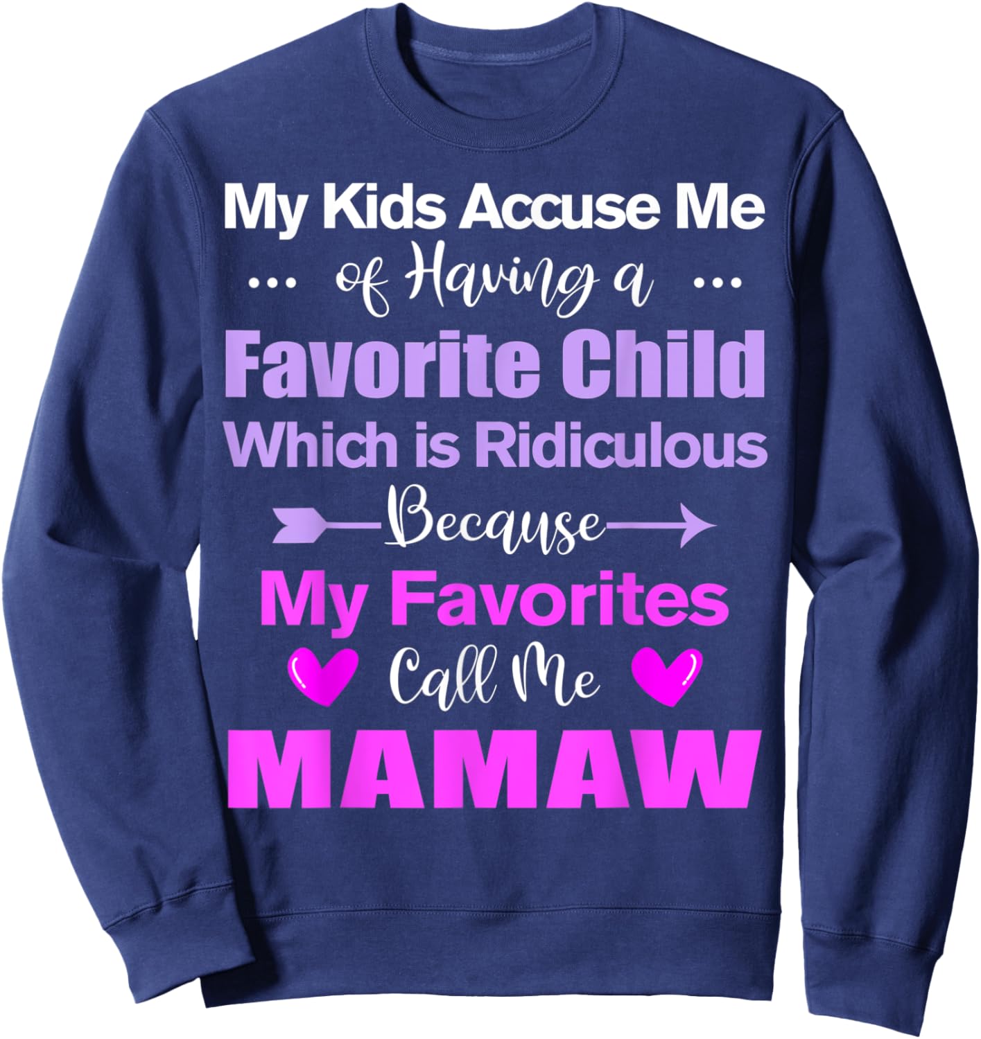 My Favorites Call Me Mamaw Funny Mamaw Sweatshirt - Sweatshirt | Navy