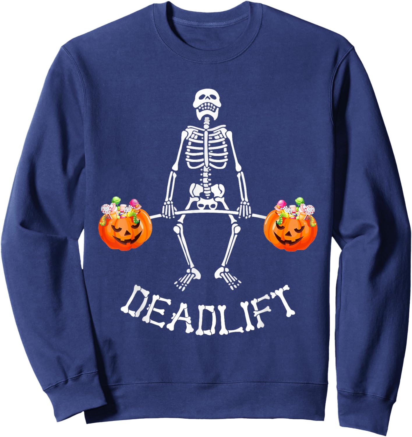 Funny Skeleton Deadlift Halloween Fitness Gym Humor Workout Sweatshirt - Sweatshirt | Navy