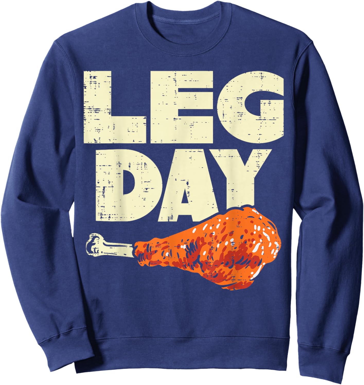 Leg Day Turkey Funny Thanksgiving Workout Men Women Kids Sweatshirt - Sweatshirt | Navy