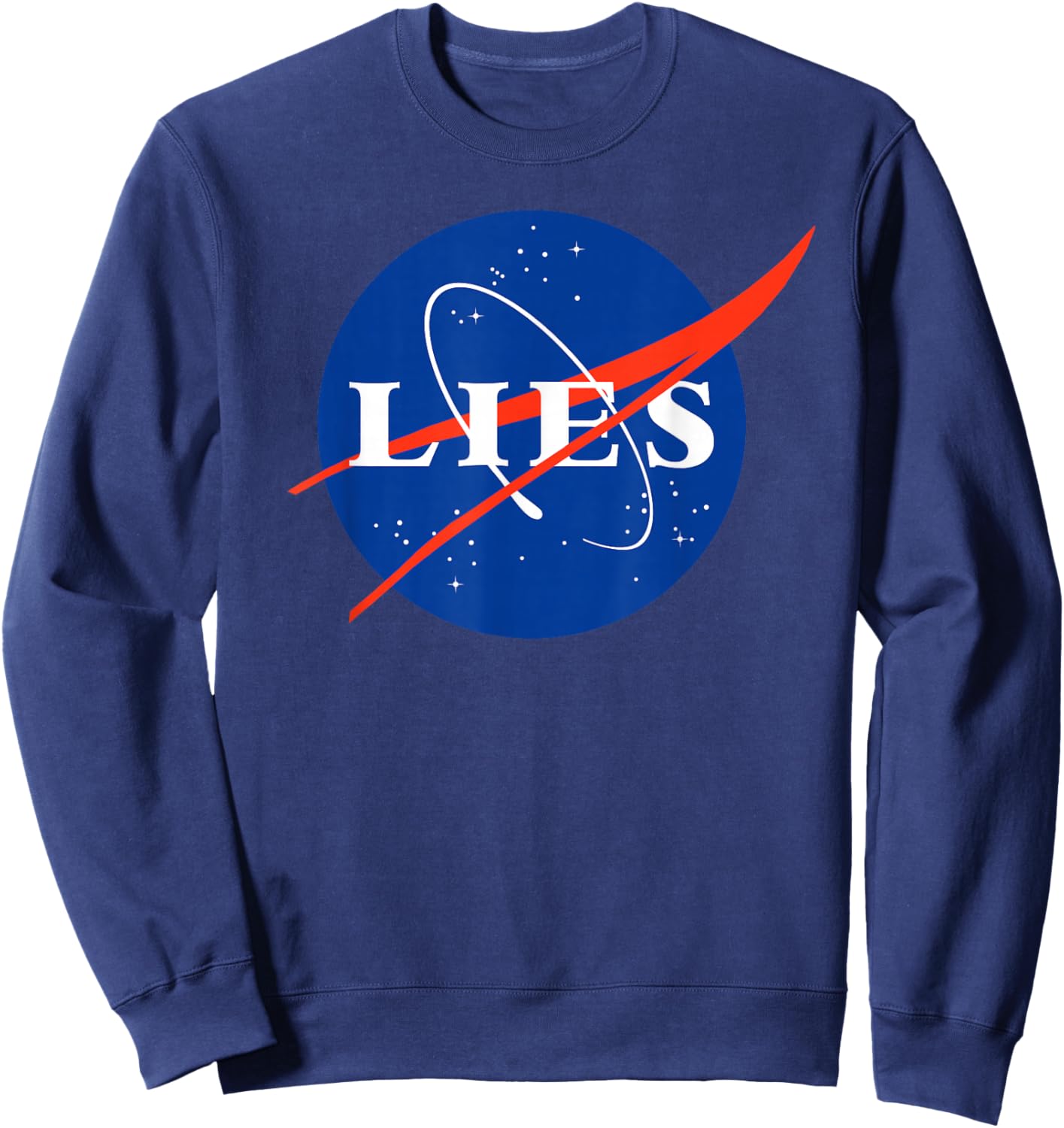Lies funny Fake Moon Landing Conspiracy Theory Sweatshirt - Sweatshirt | Navy