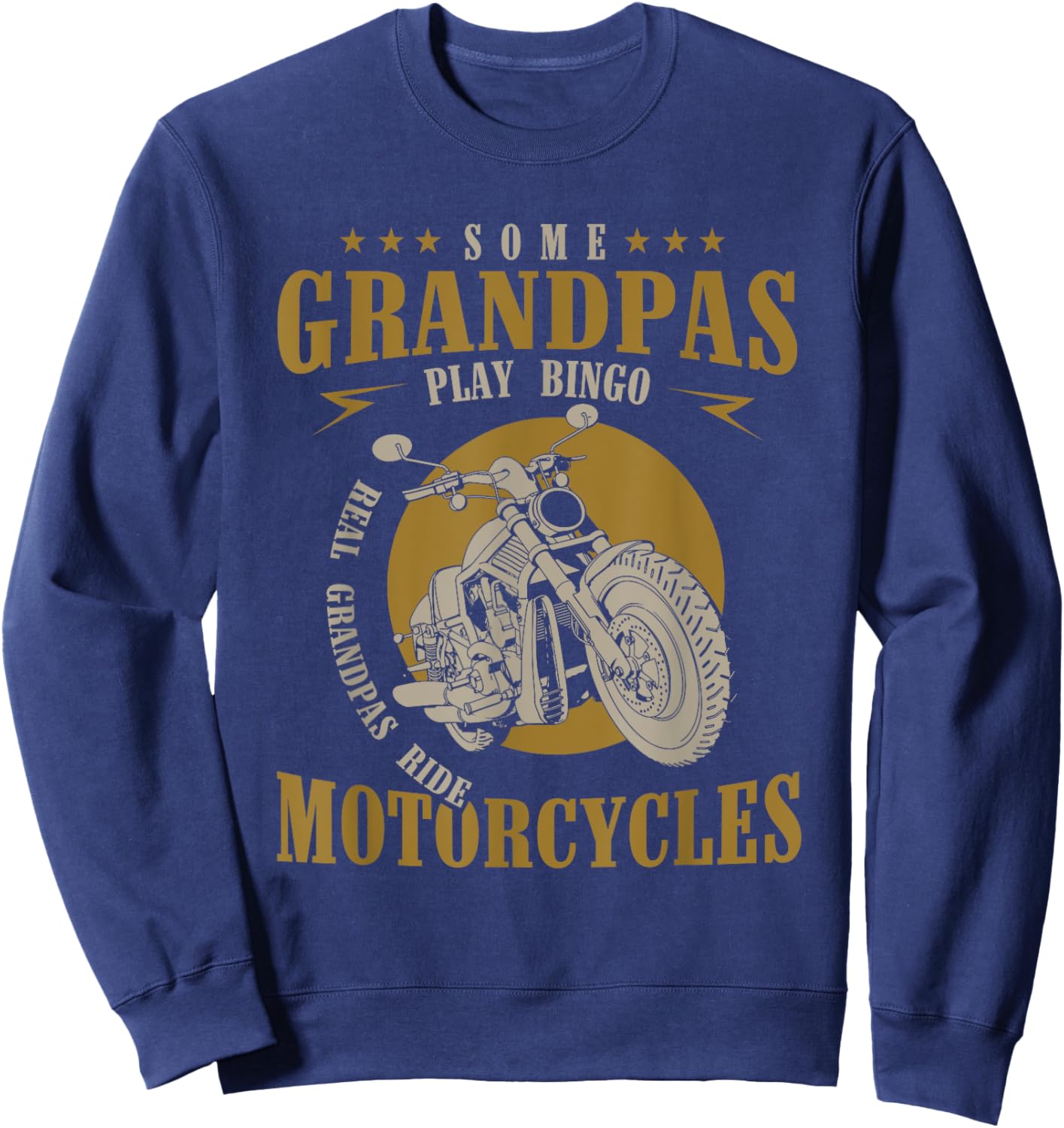 Real Grandpas Ride Motorcycles Funny Grandpa Gift Biker Sweatshirt - Sweatshirt | Navy