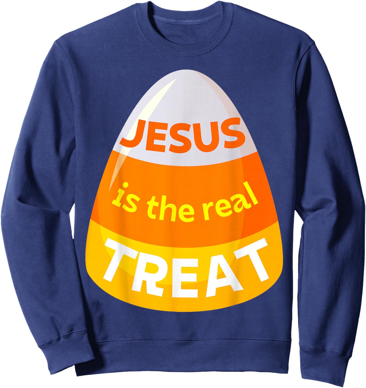 Jesus is the real treat Christian Candy Corn Halloween Treat Sweatshirt - Sweatshirt | Navy