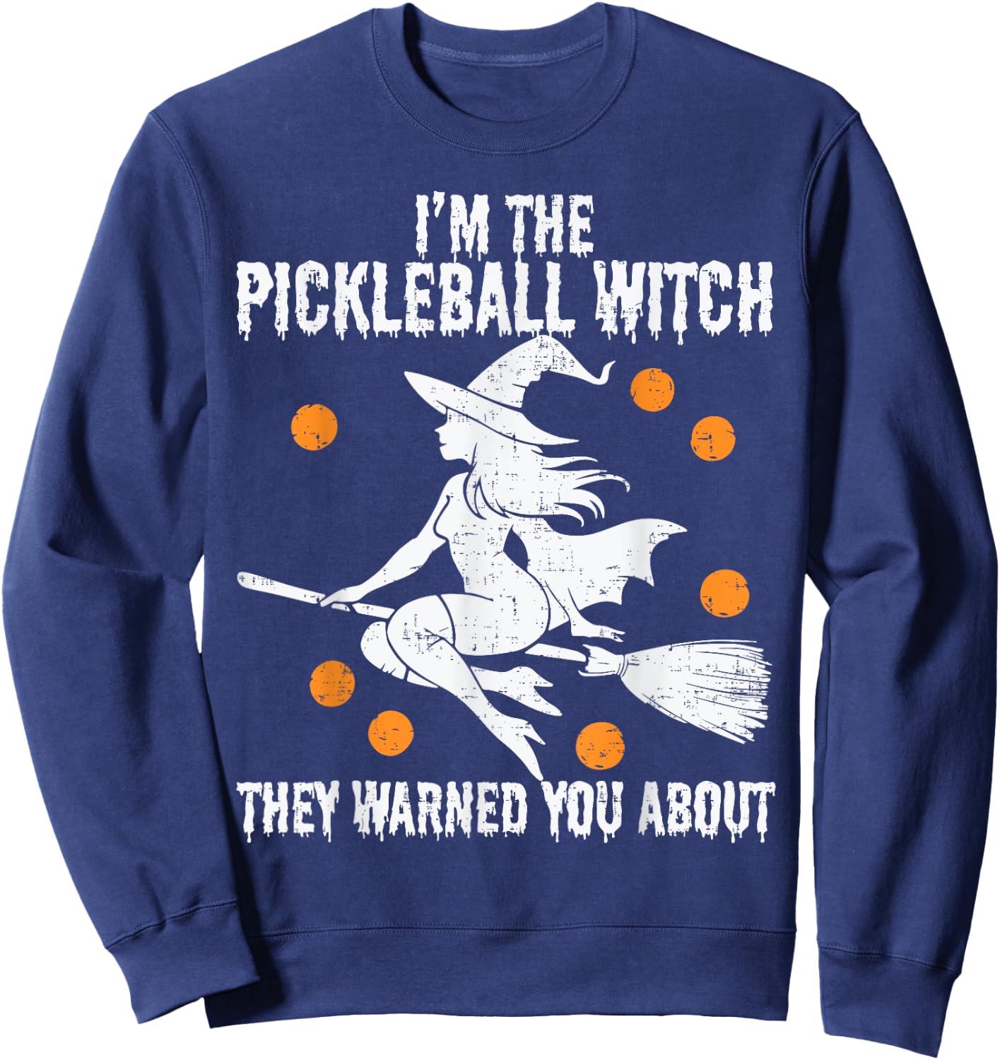 Funny Halloween Costume I'm The Pickleball Witch Women Sweatshirt - Sweatshirt | Navy